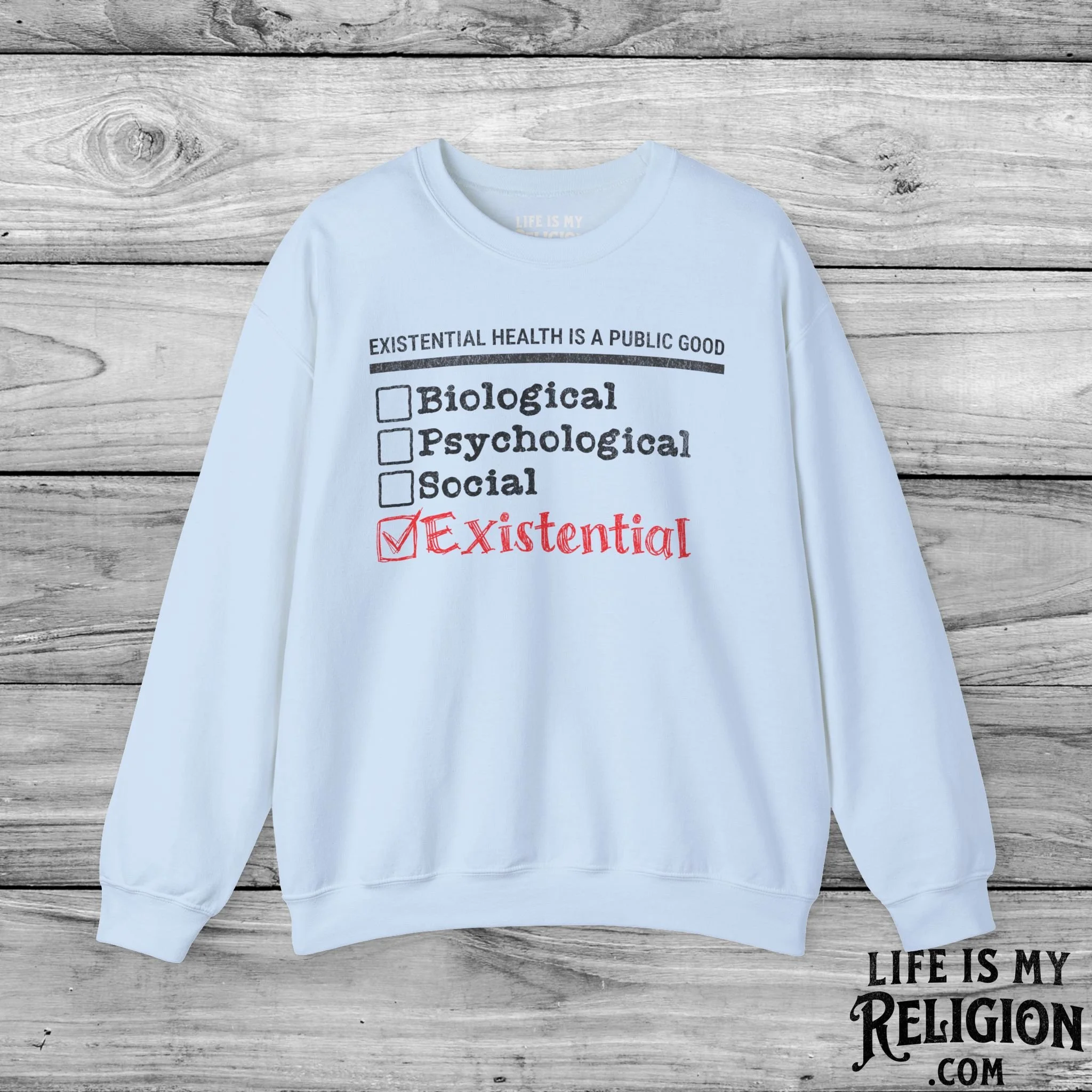 Existential Health Is a Public Good - Crewneck Sweatshirt