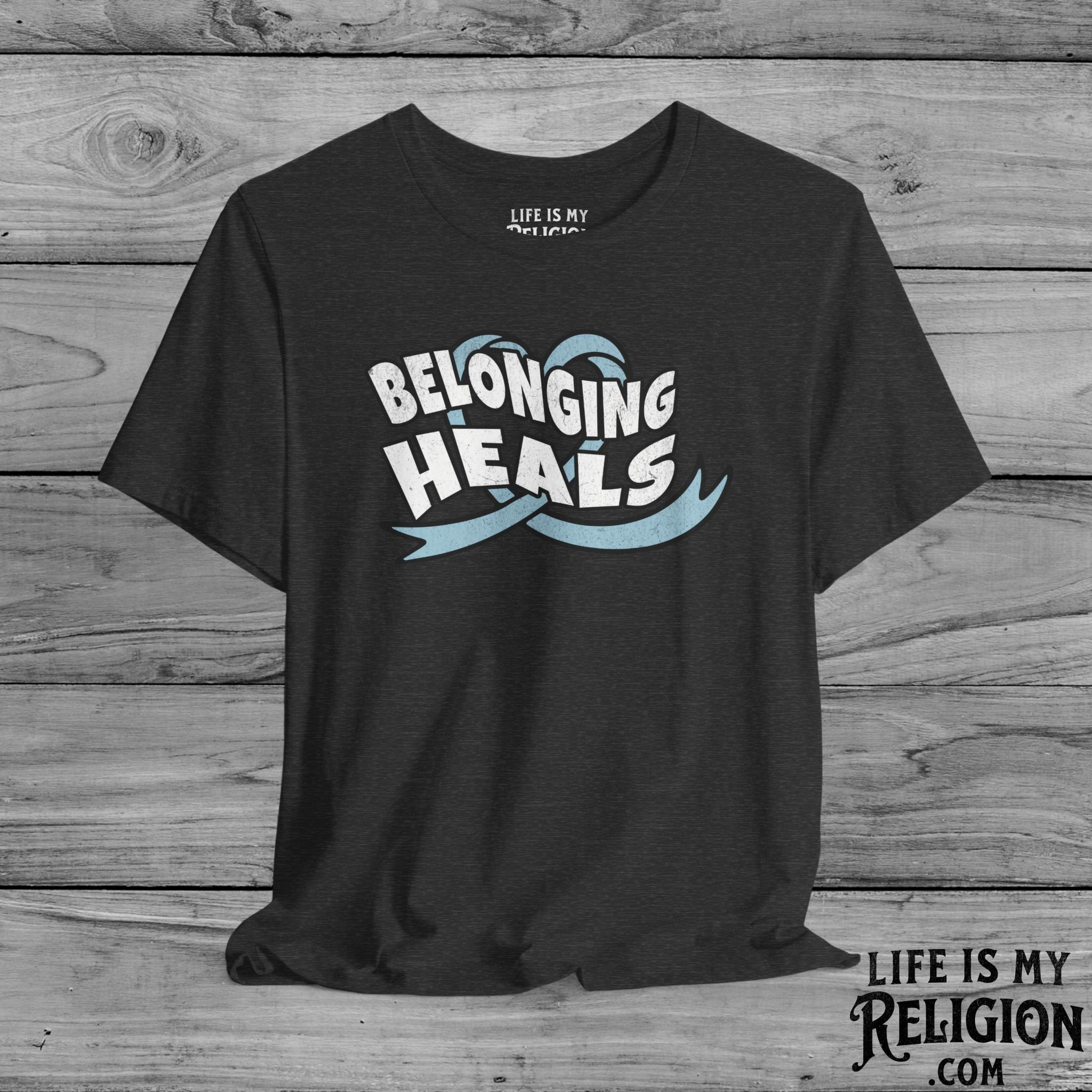 Belonging Heals - Short Sleeve Tee