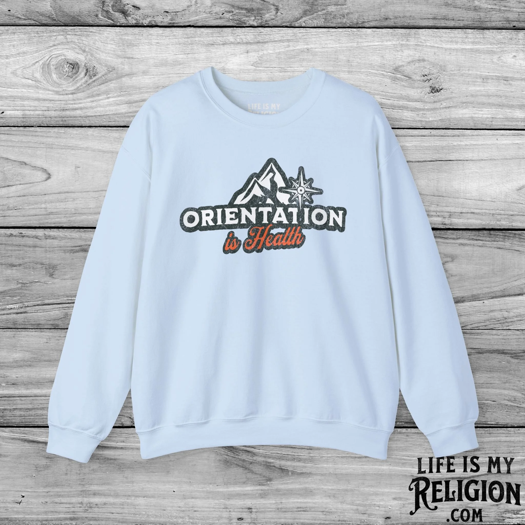 Orientation Is Health - Crewneck Sweatshirt