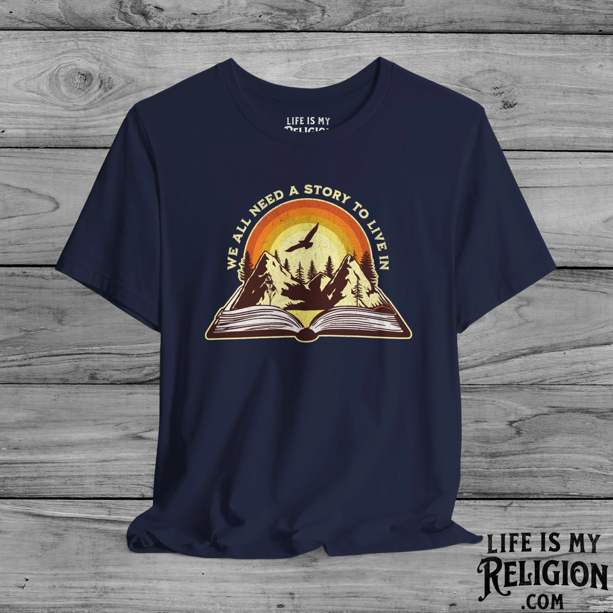 We All Need a Story to Live In - Short Sleeve Tee