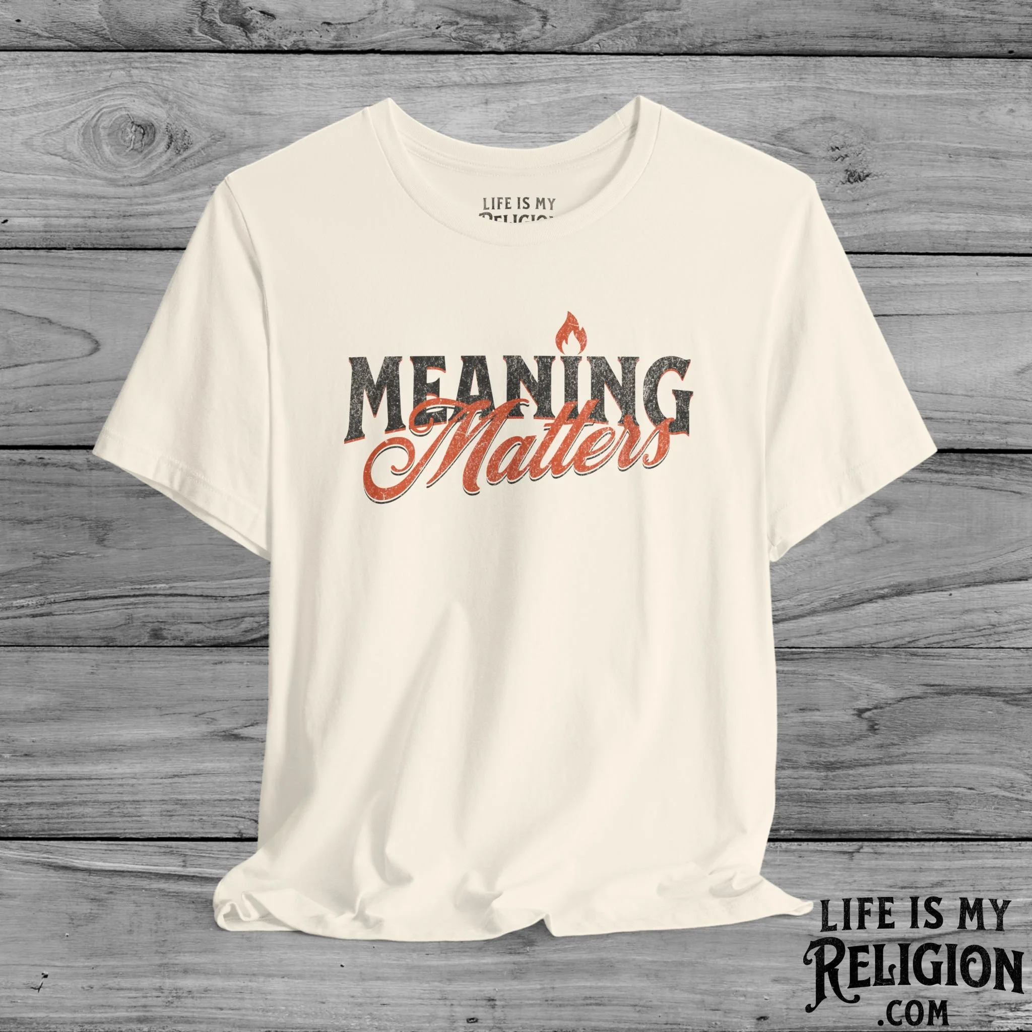 Meaning Matters - Short Sleeve Tee