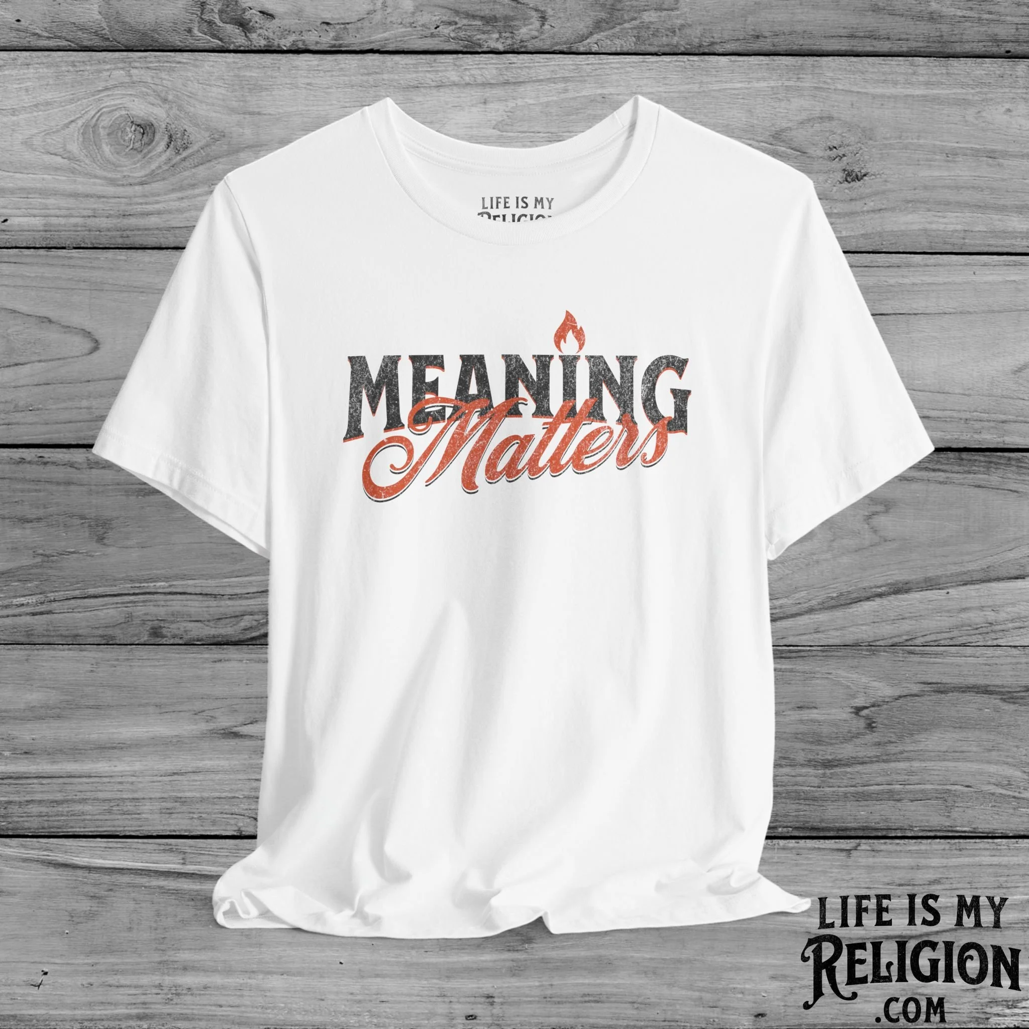 Meaning Matters - Short Sleeve Tee