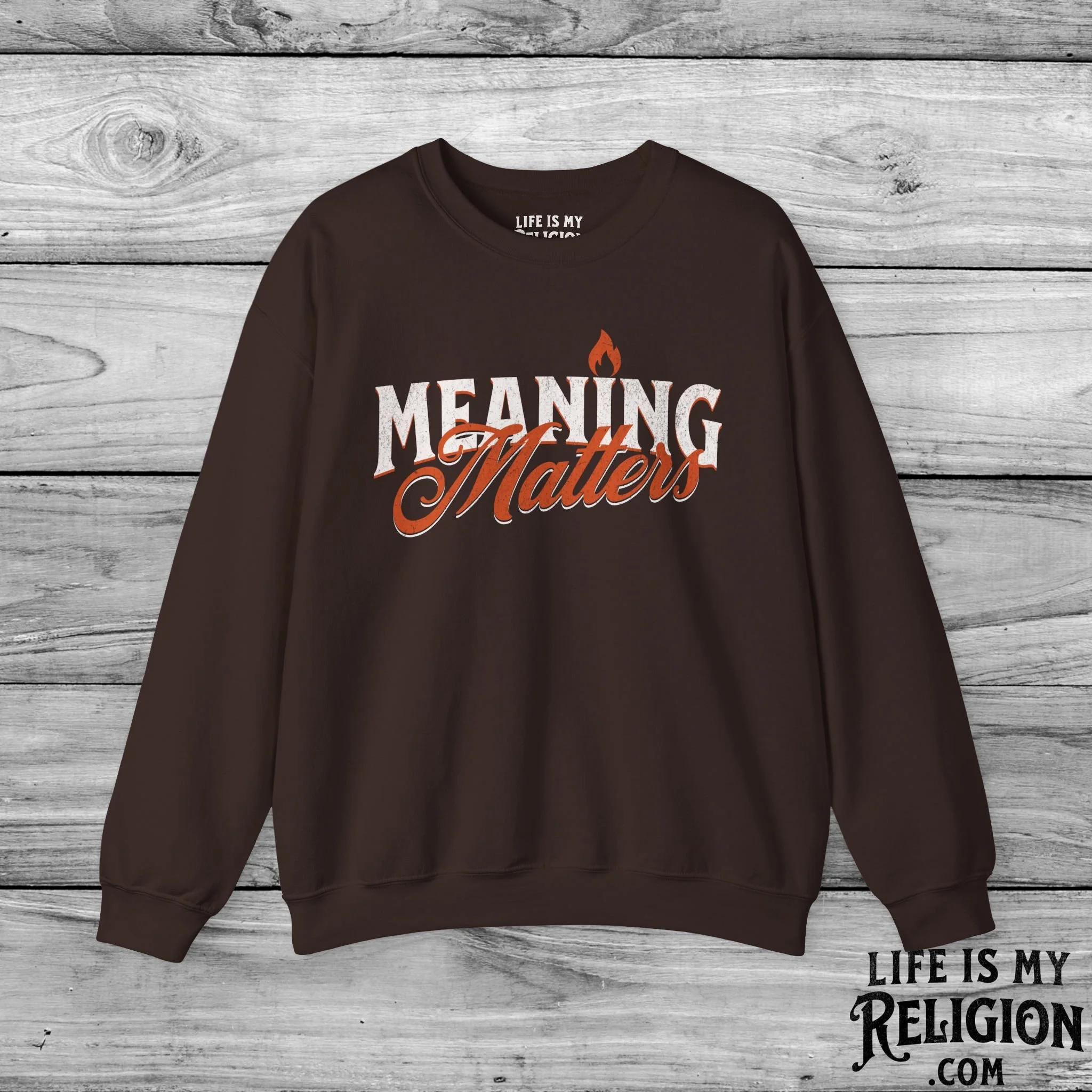Meaning Matters - Crewneck Sweatshirt