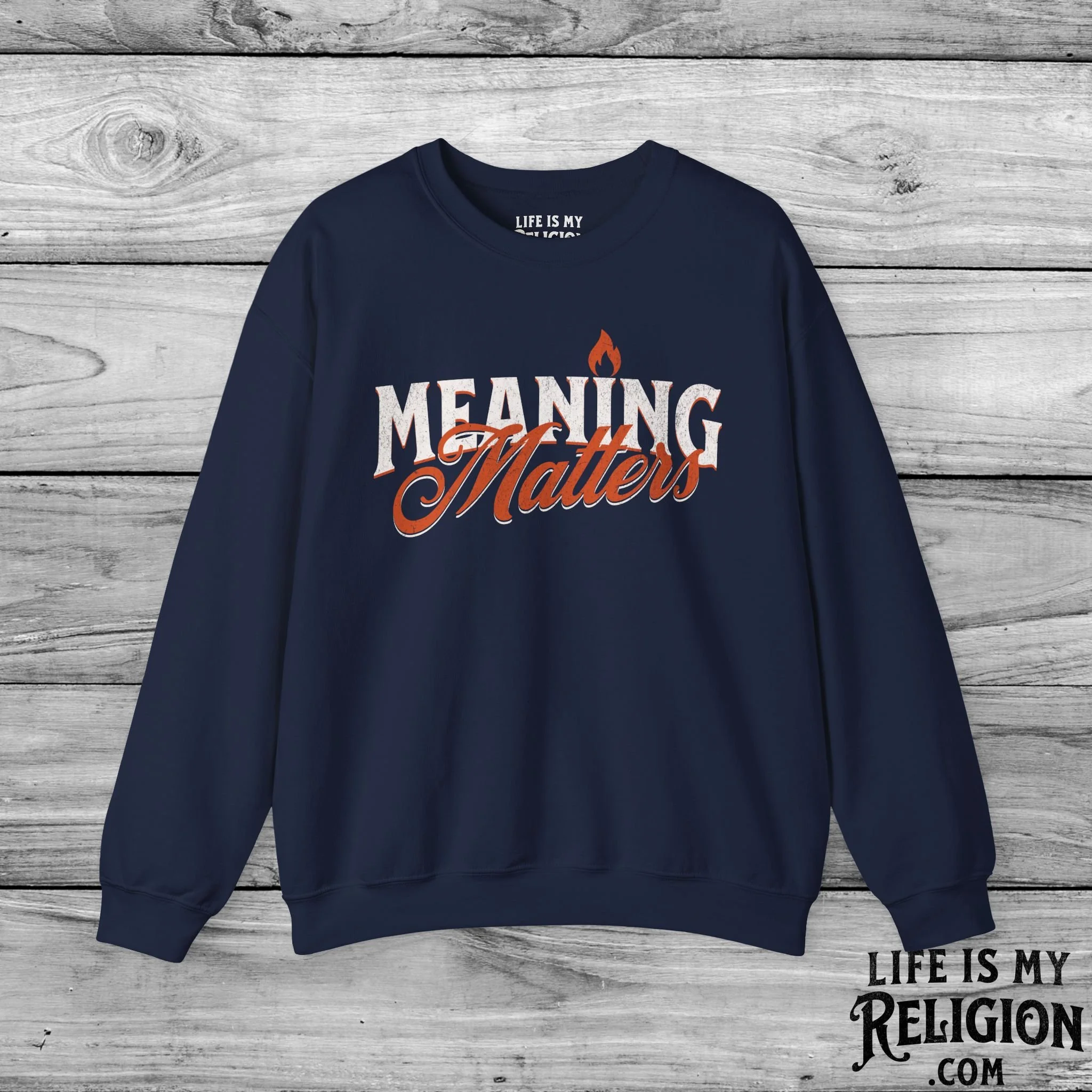Meaning Matters - Crewneck Sweatshirt