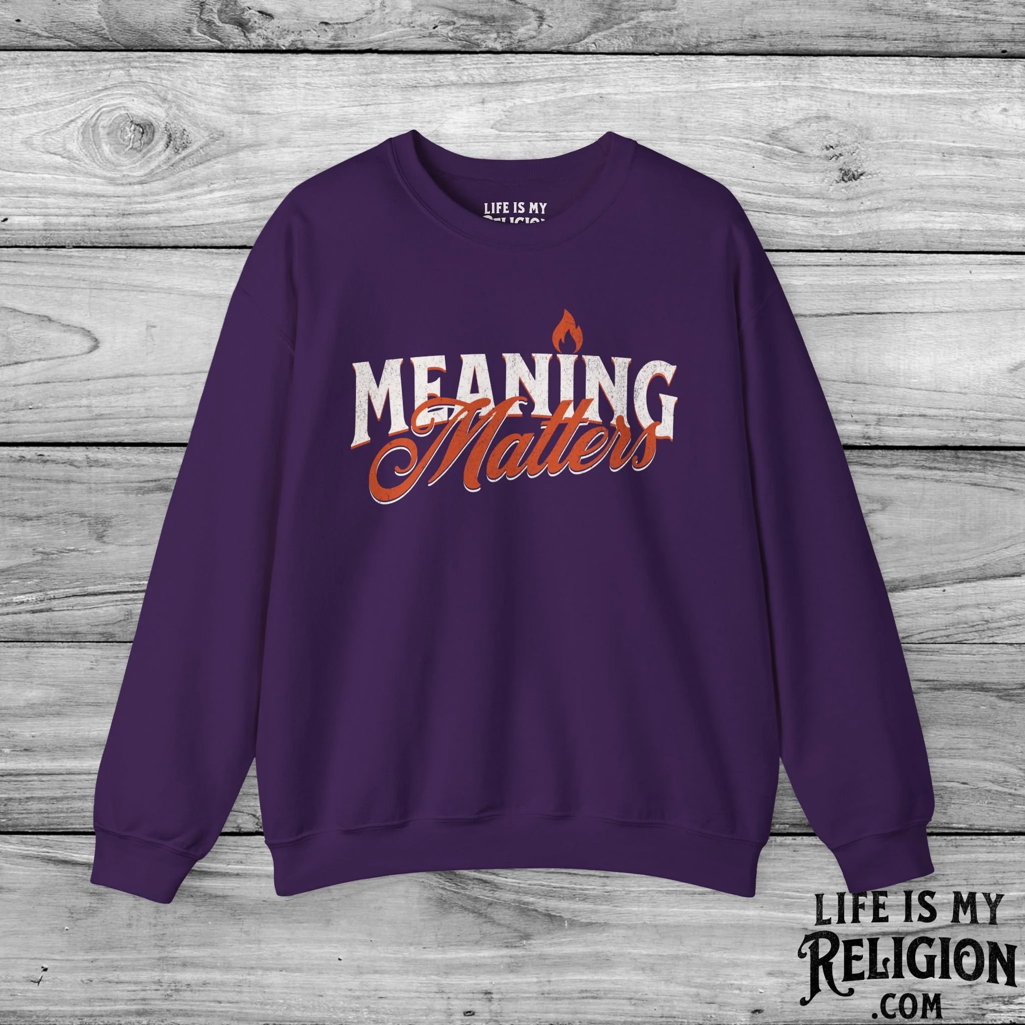 Meaning Matters - Crewneck Sweatshirt
