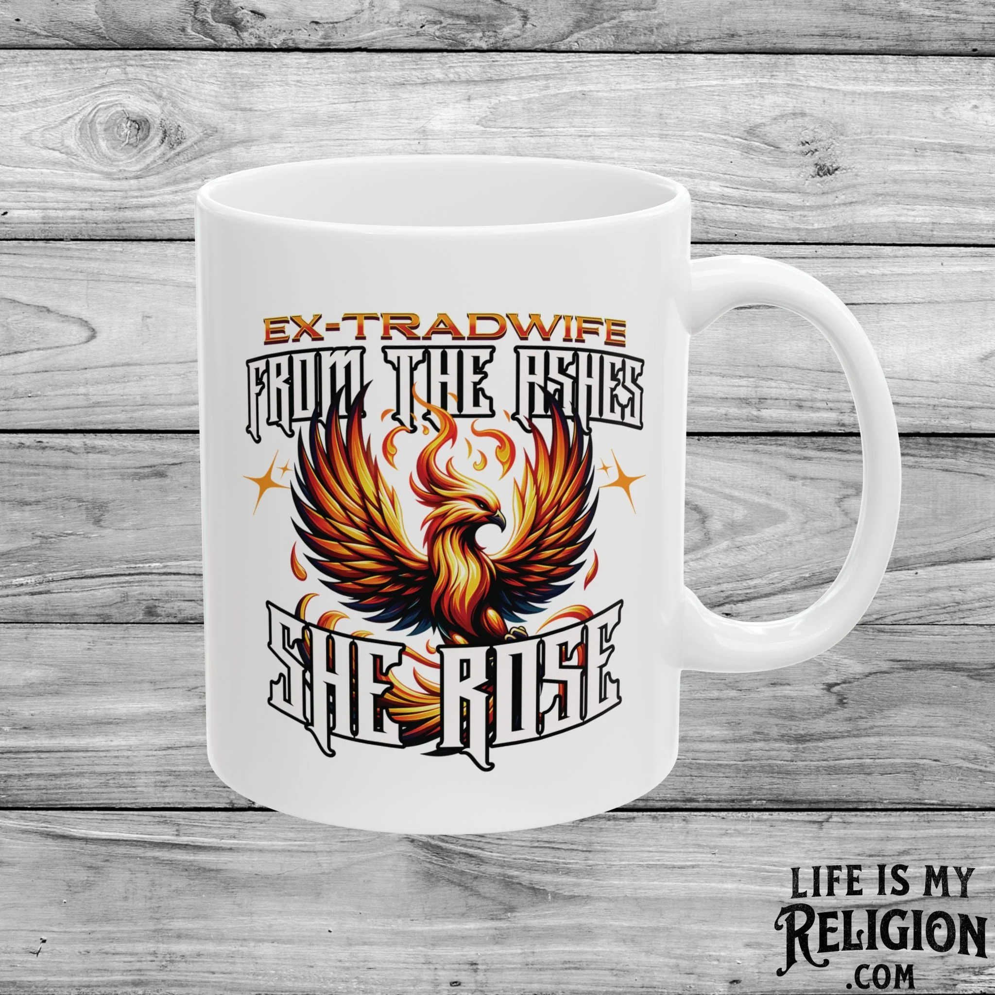 Ex-Tradwife: From the Ashes She Rose - 11oz Mug