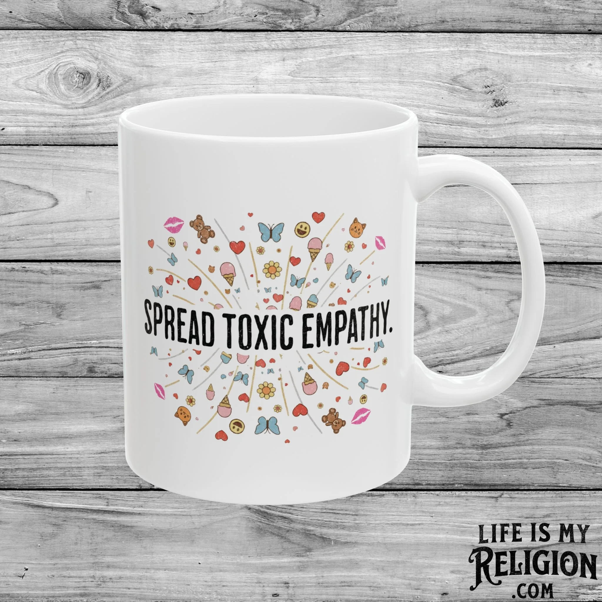 Spread Toxic Empathy - 11oz Mug