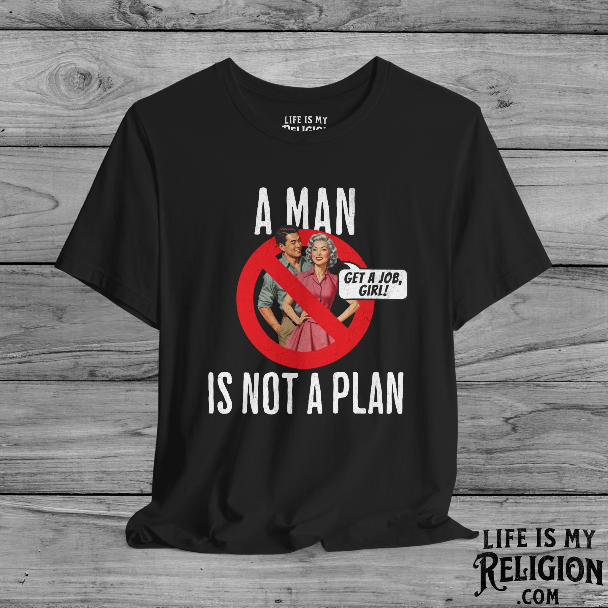 A Man Is Not a Plan (Couple B) - Short Sleeve Tee