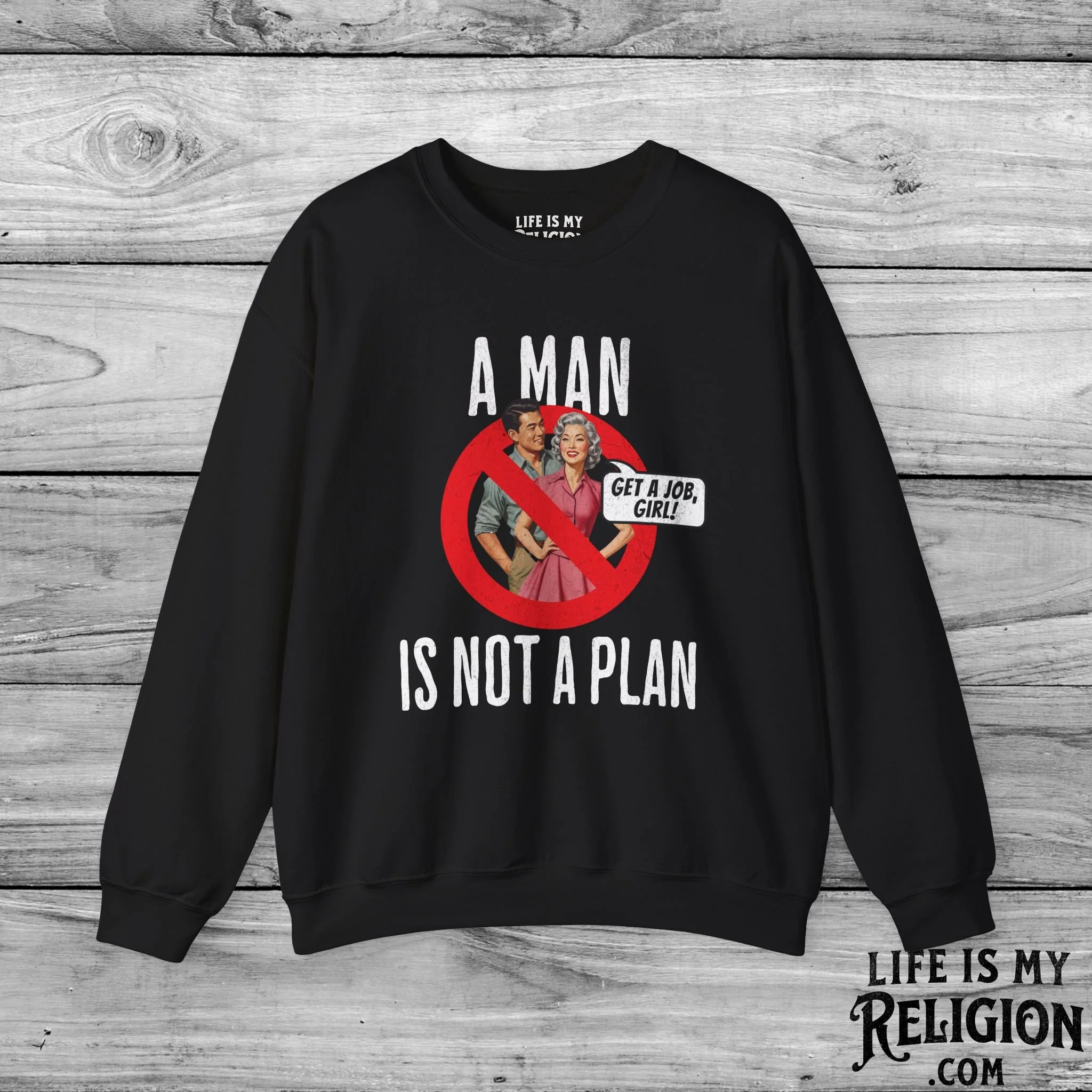 A Man Is Not a Plan (Couple B) - Crewneck Sweatshirt