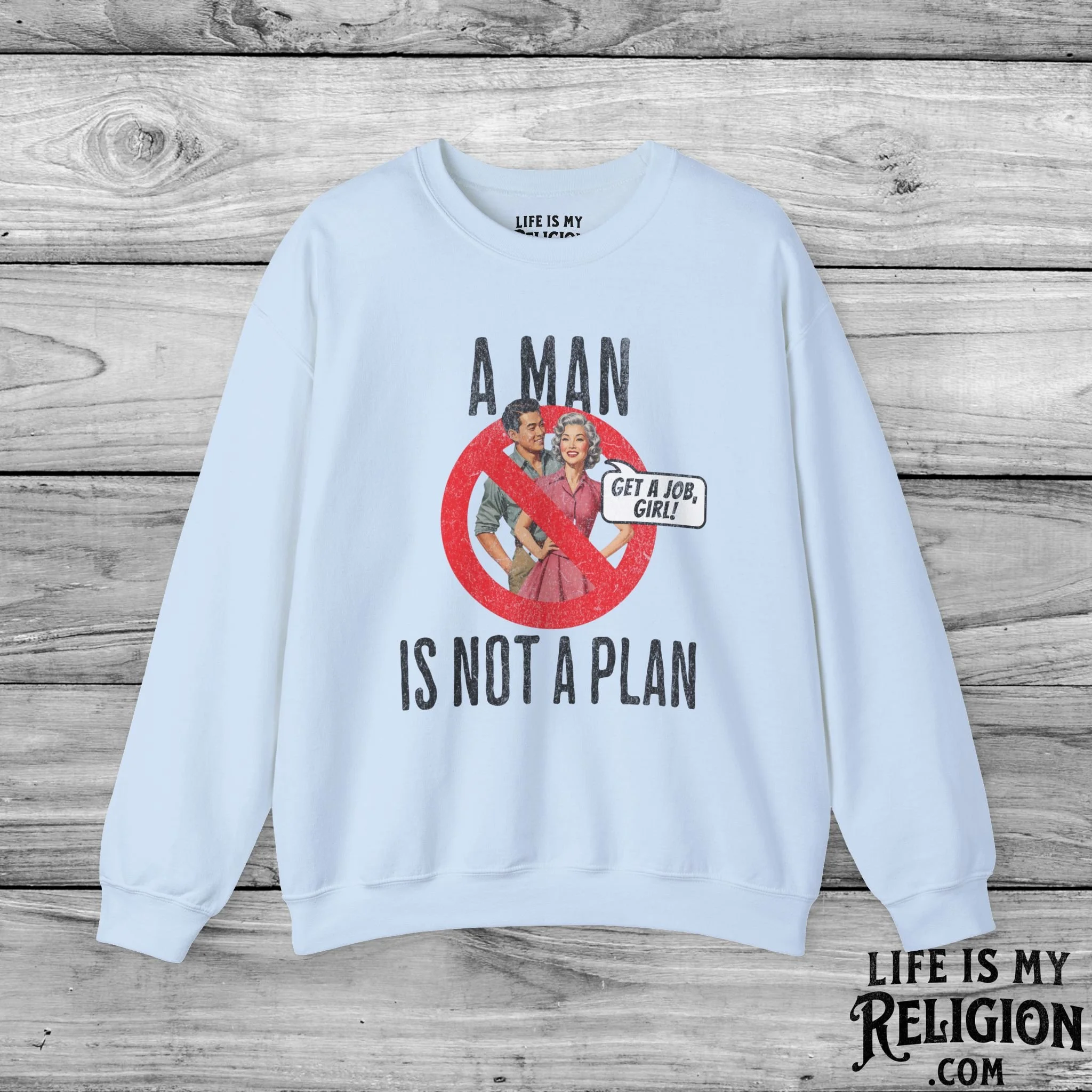 A Man Is Not a Plan (Couple B) - Crewneck Sweatshirt