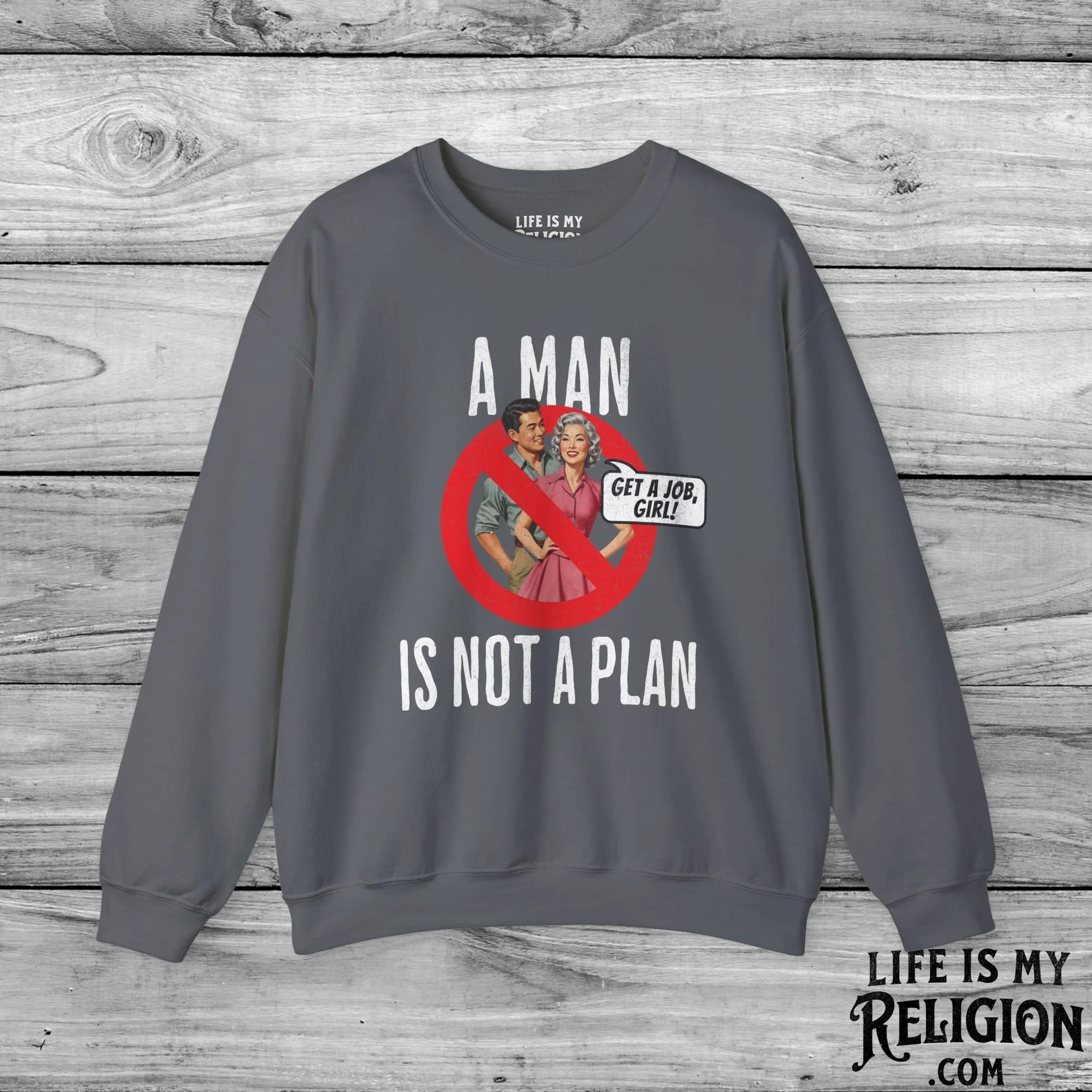 A Man Is Not a Plan (Couple B) - Crewneck Sweatshirt