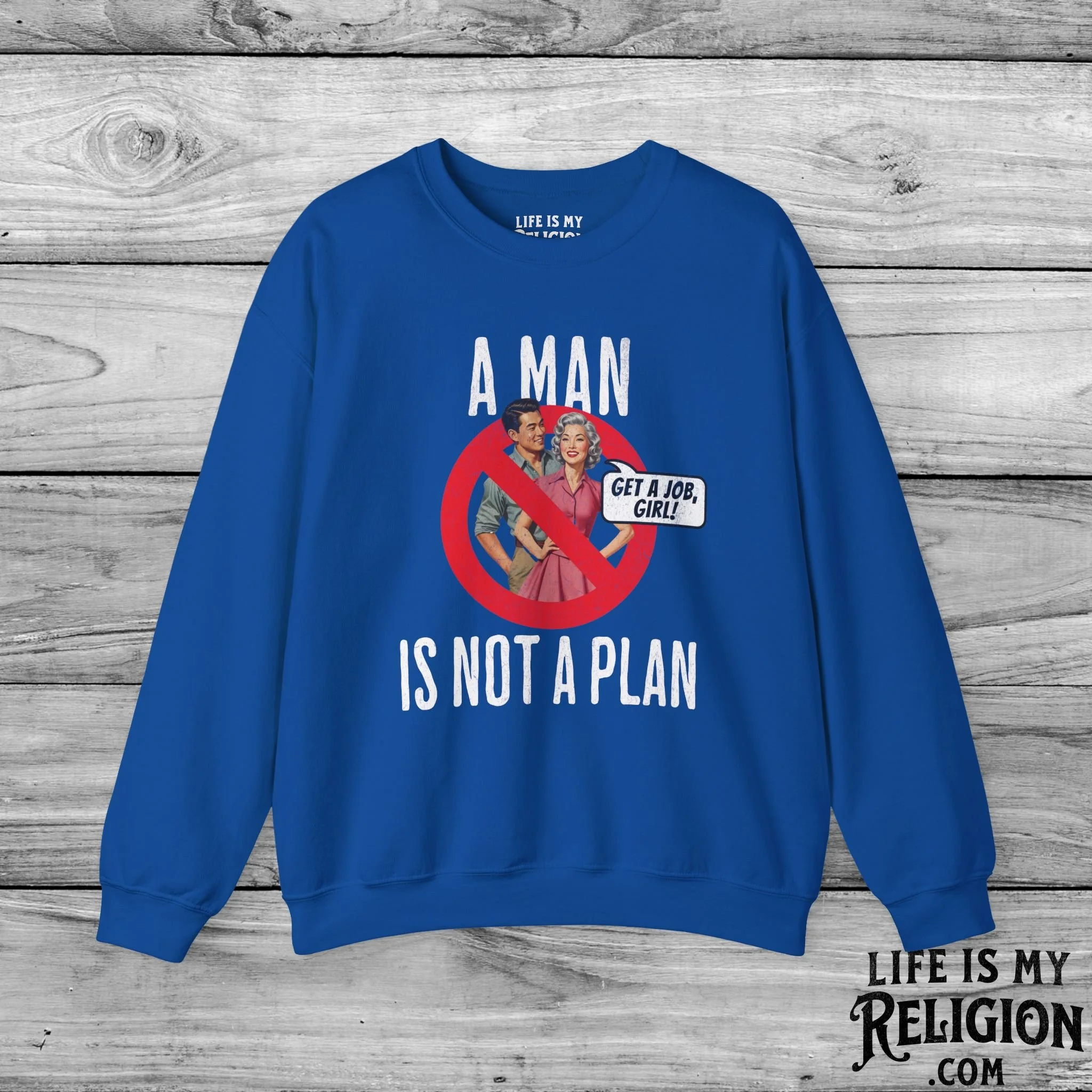 A Man Is Not a Plan (Couple B) - Crewneck Sweatshirt