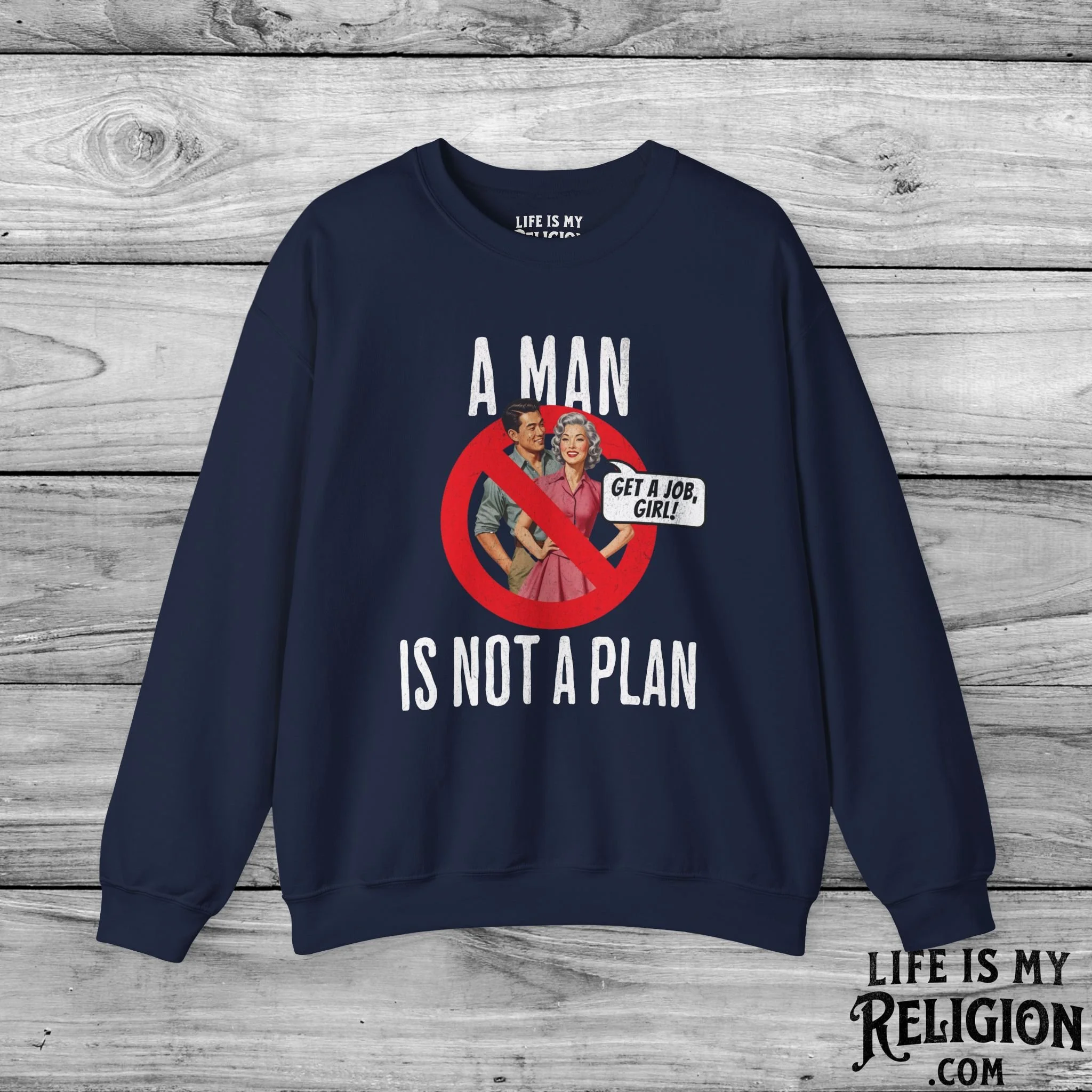 A Man Is Not a Plan (Couple B) - Crewneck Sweatshirt
