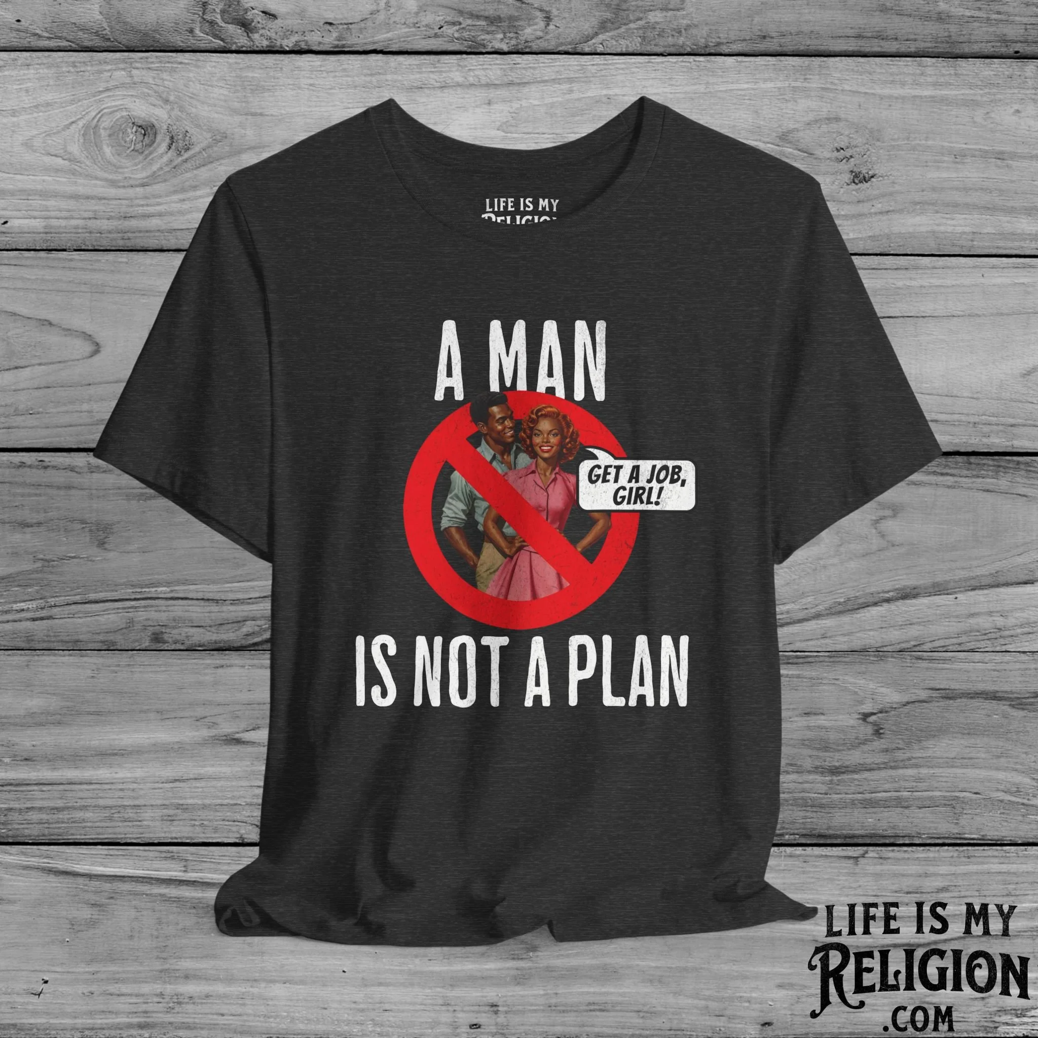 A Man Is Not a Plan (Couple C) - Short Sleeve Tee