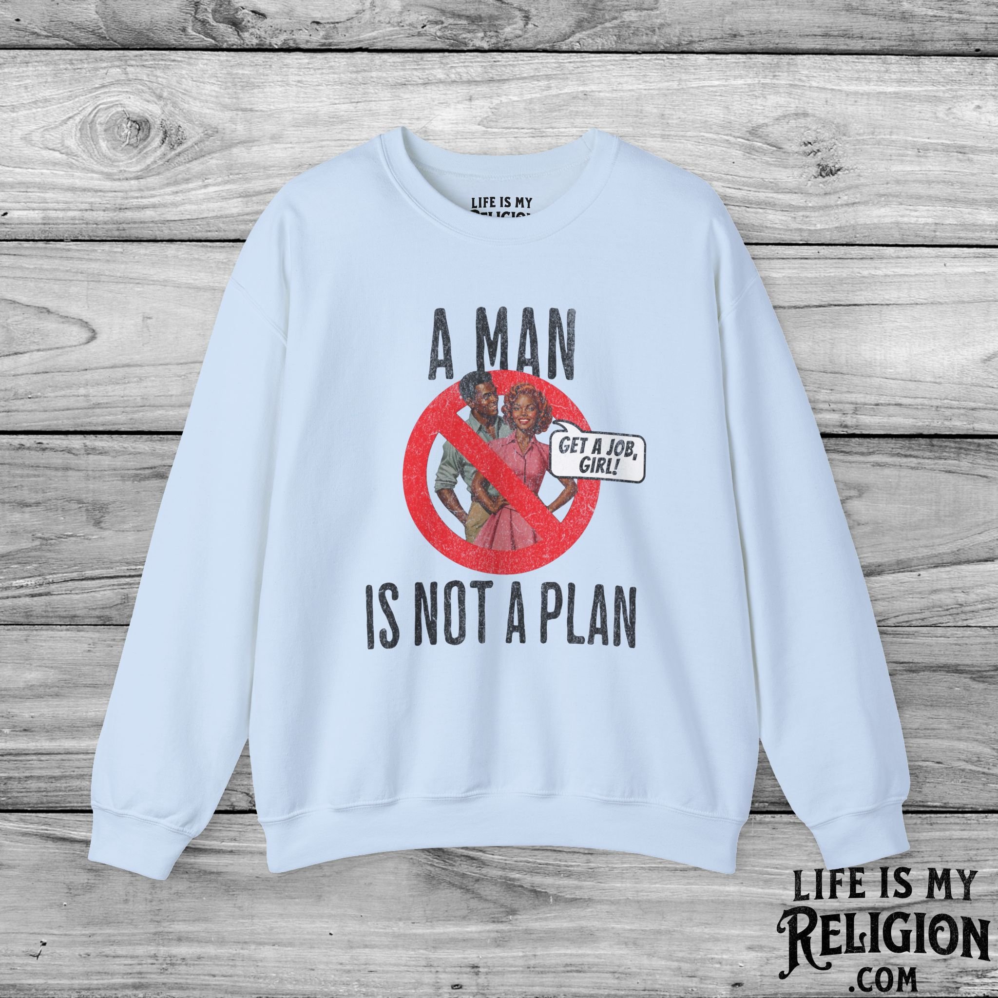 A Man Is Not a Plan (Couple C) - Crewneck Sweatshirt