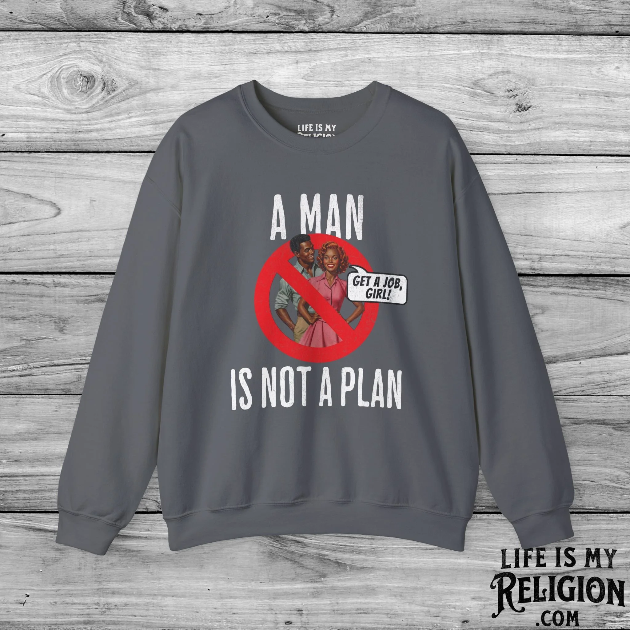 A Man Is Not a Plan (Couple C) - Crewneck Sweatshirt