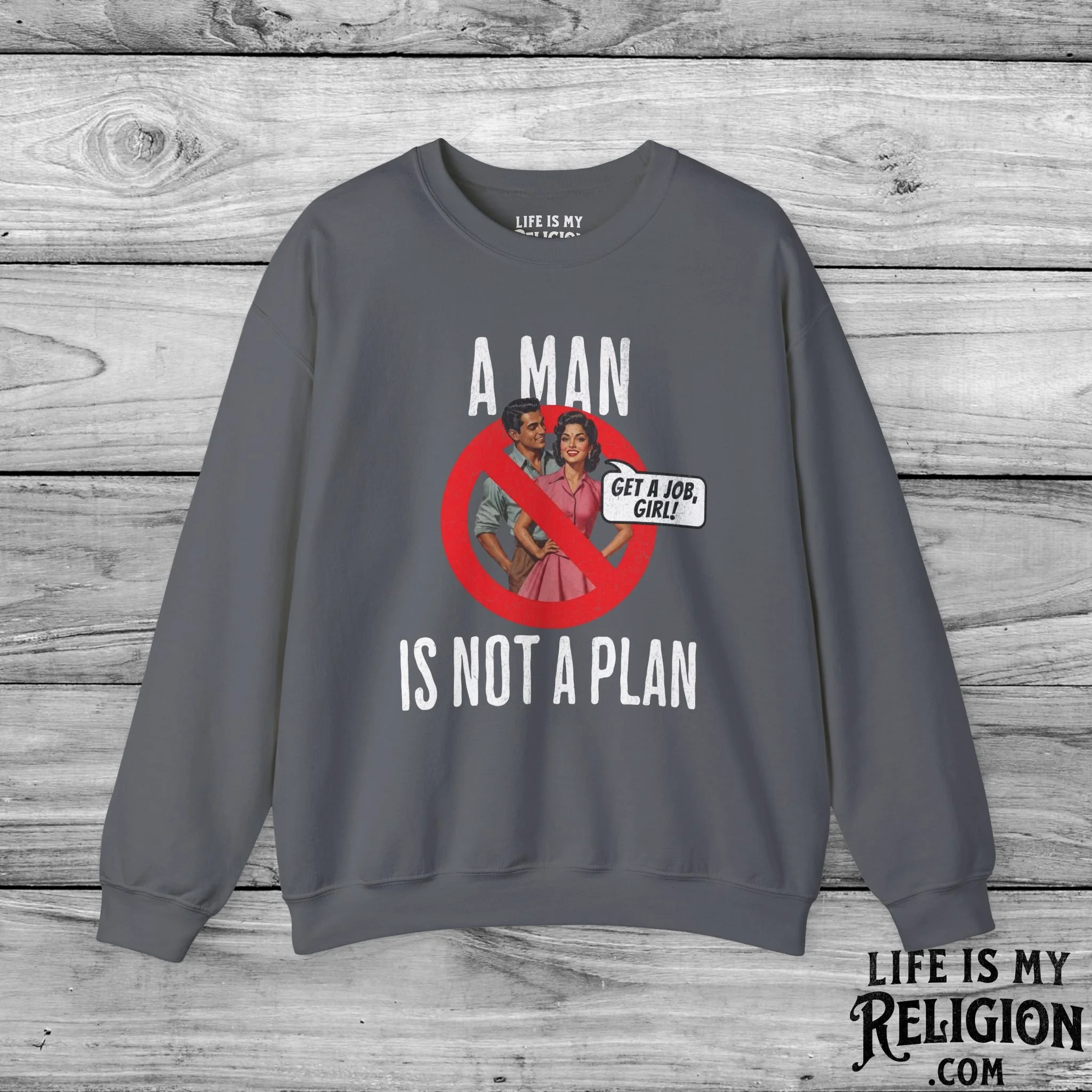 A Man Is Not a Plan (Couple D) - Crewneck Sweatshirt