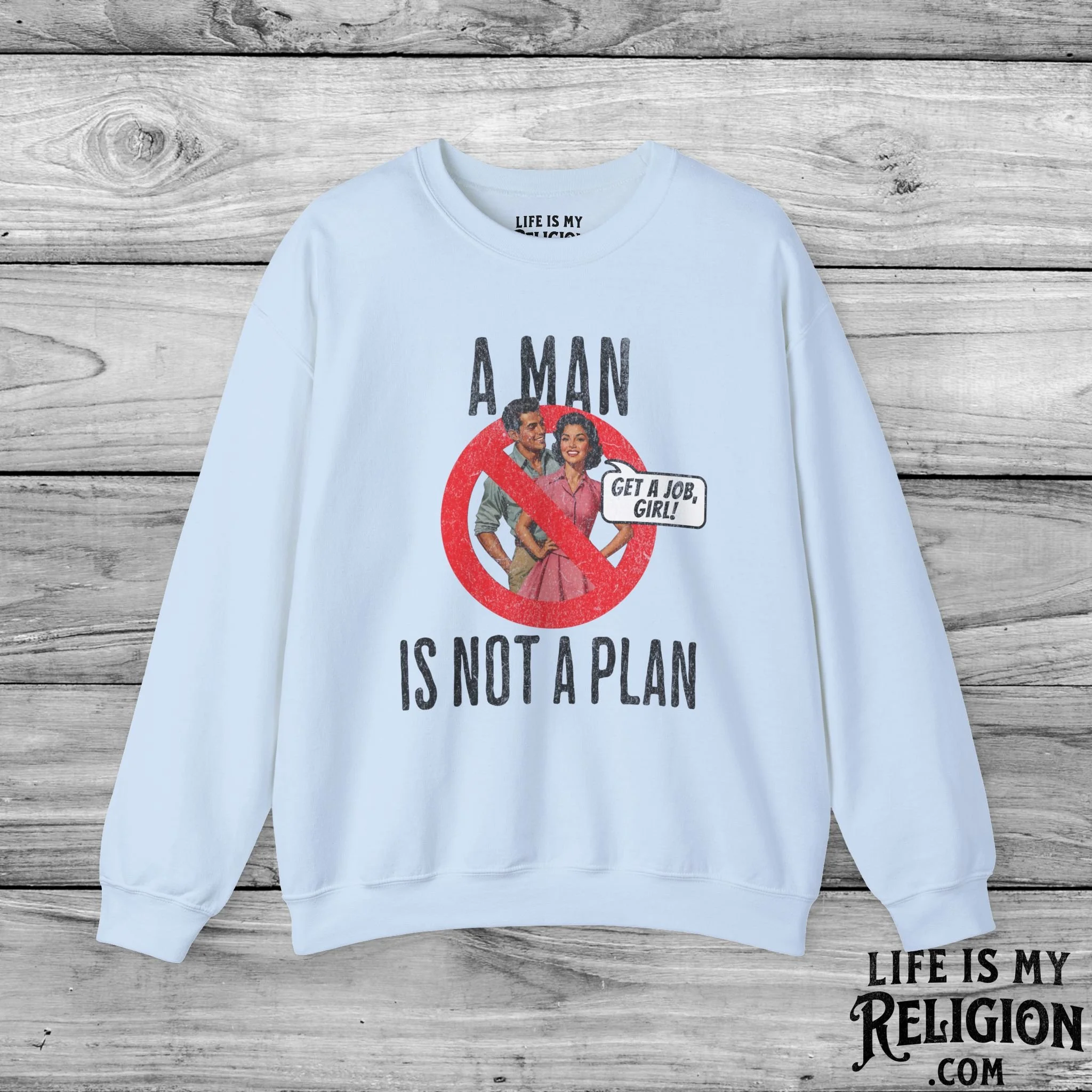 A Man Is Not a Plan (Couple G) - Crewneck Sweatshirt