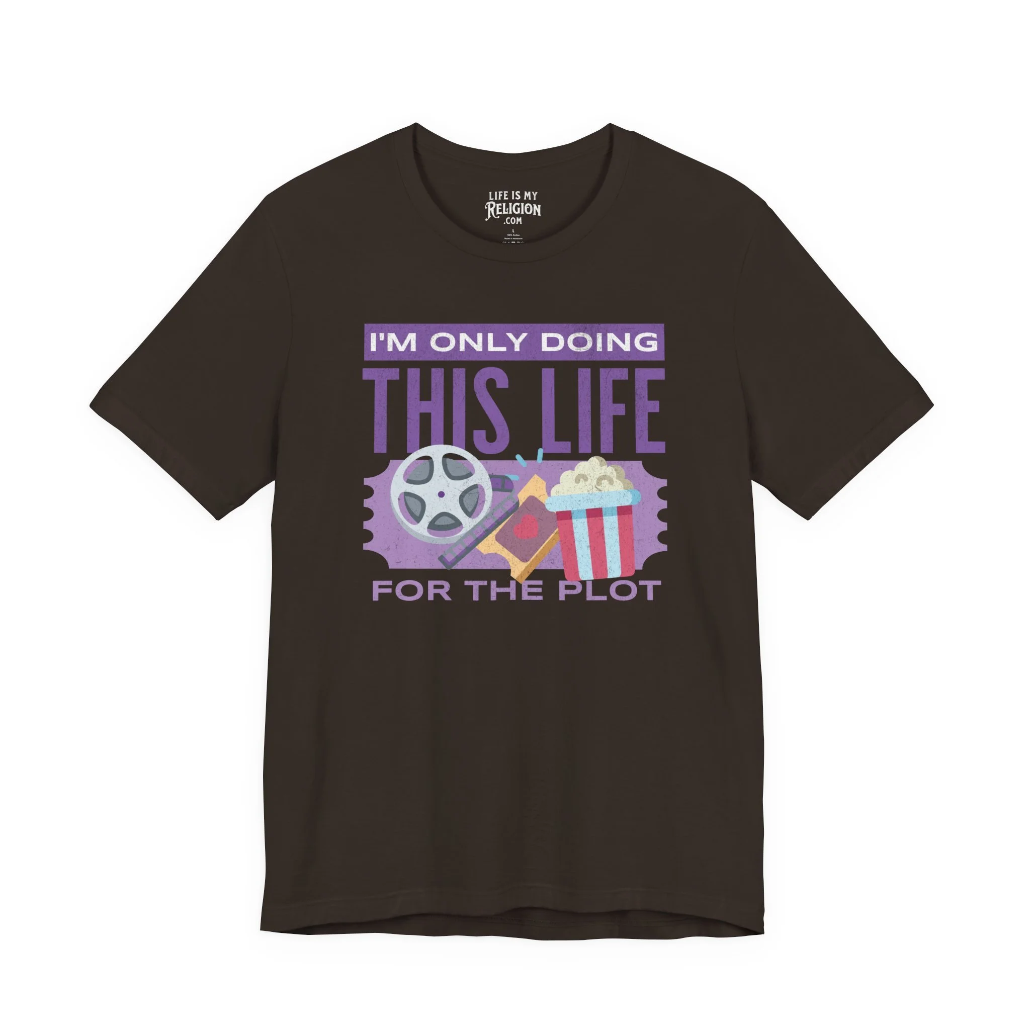 I'm Only Doing This Life for the Plot - Short Sleeve Tee