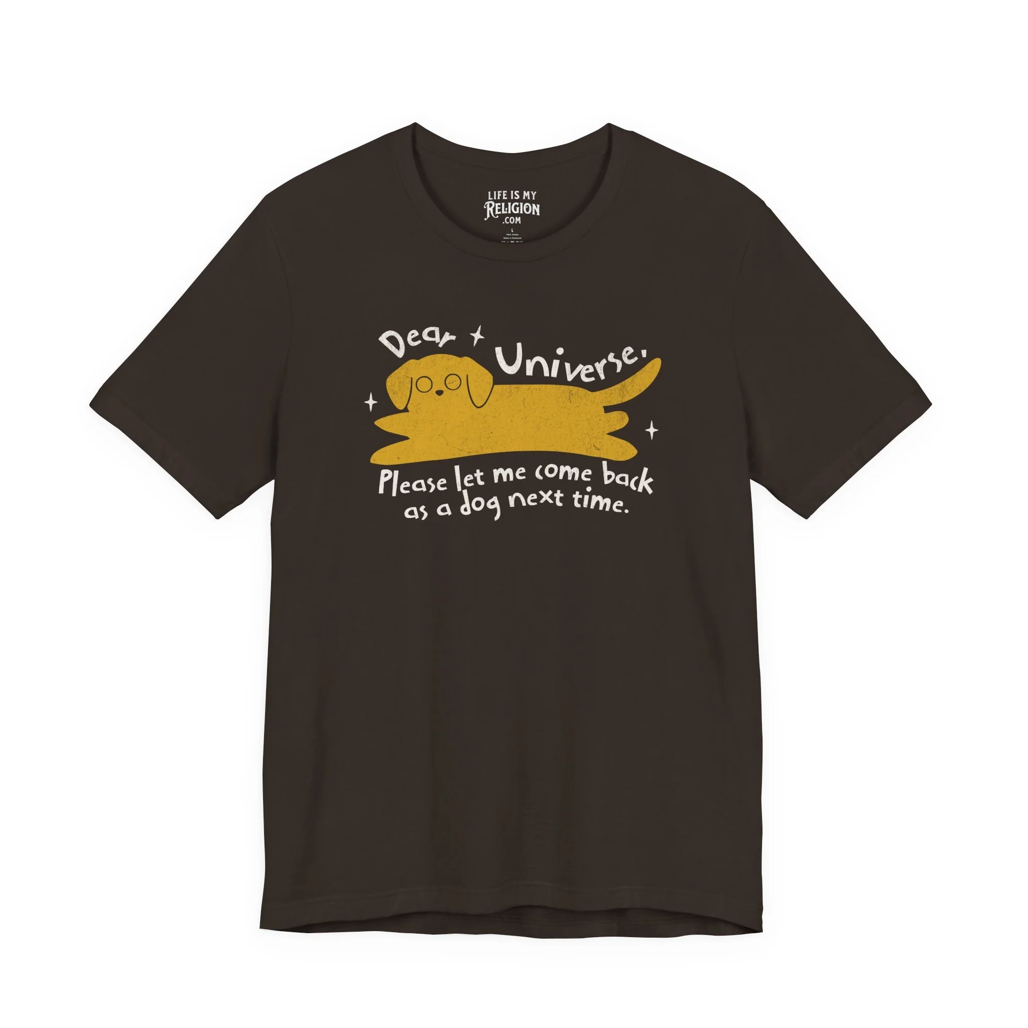Dear Universe, Dog Next Time - Short Sleeve Tee