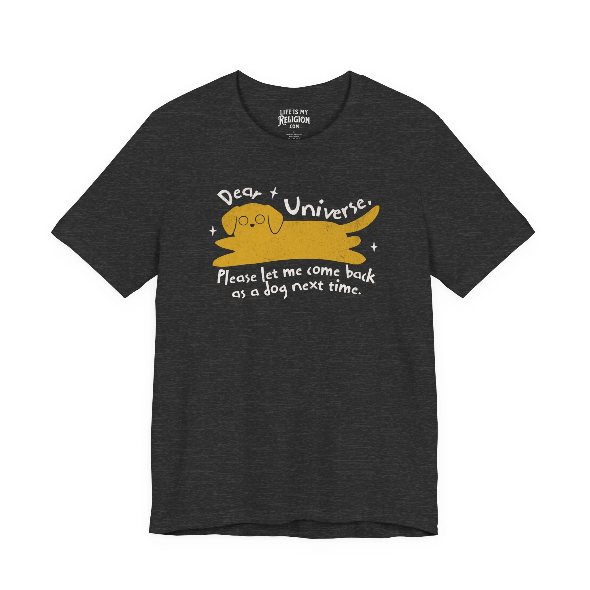 Dear Universe, Dog Next Time - Short Sleeve Tee