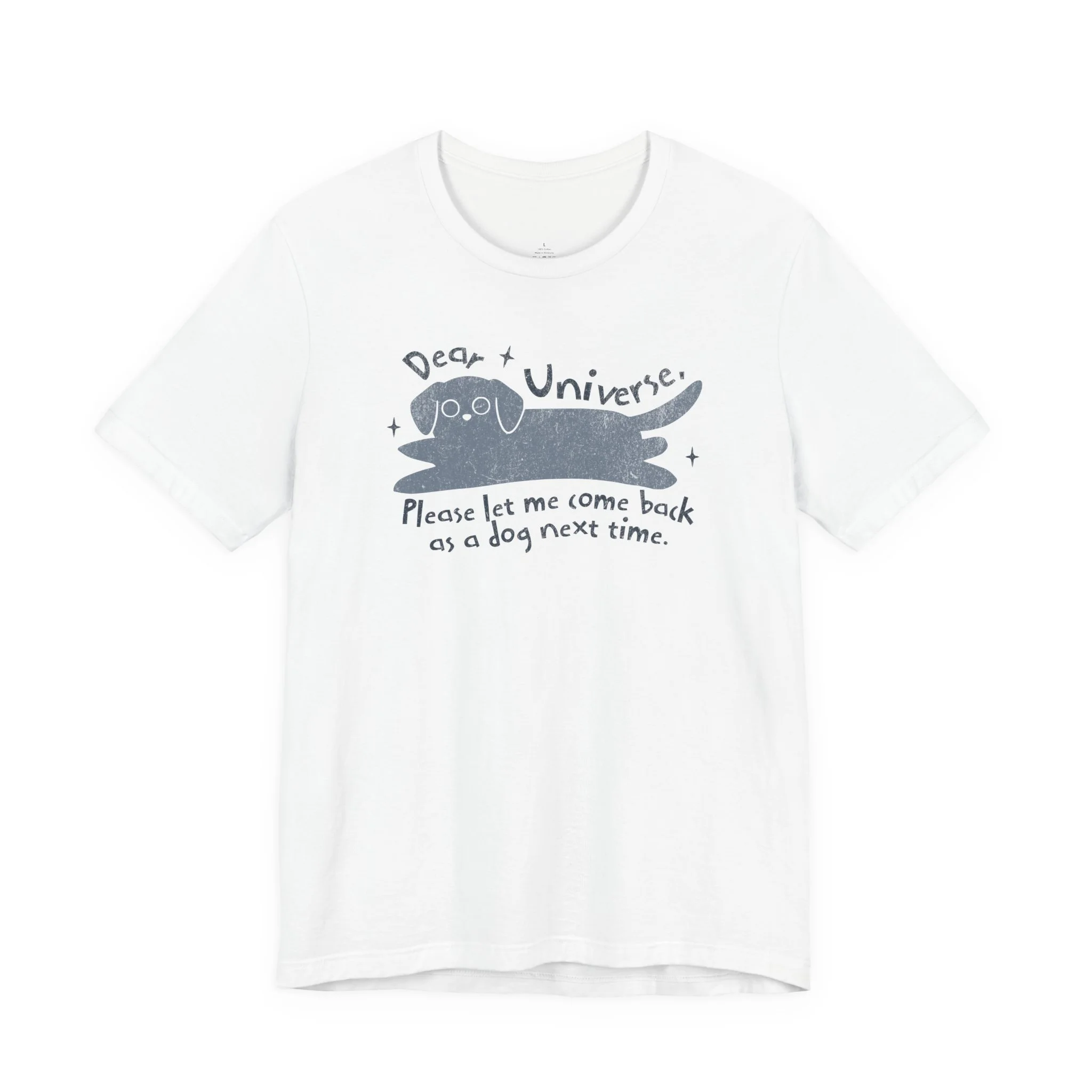 Dear Universe, Dog Next Time - Short Sleeve Tee