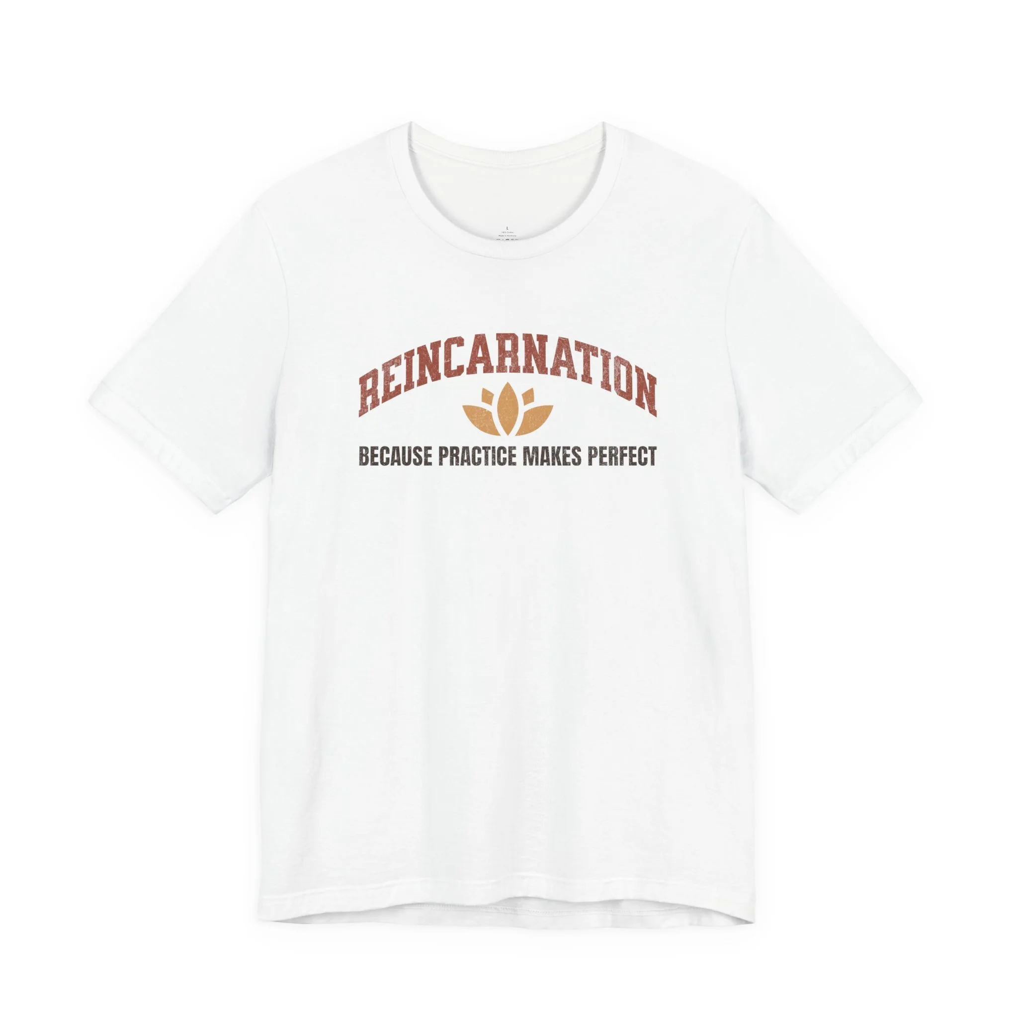 Reincarnation Because Practice Makes Perfect - Short Sleeve Tee