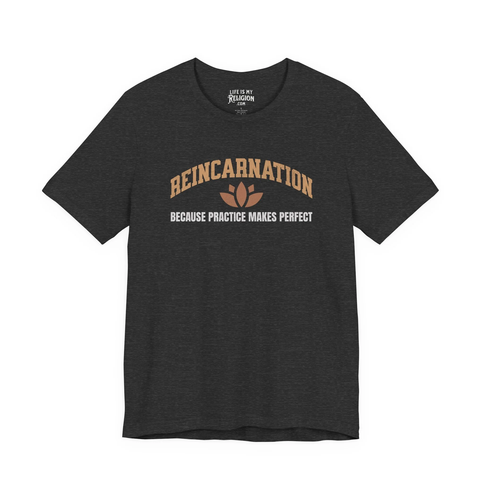 Reincarnation Because Practice Makes Perfect - Short Sleeve Tee