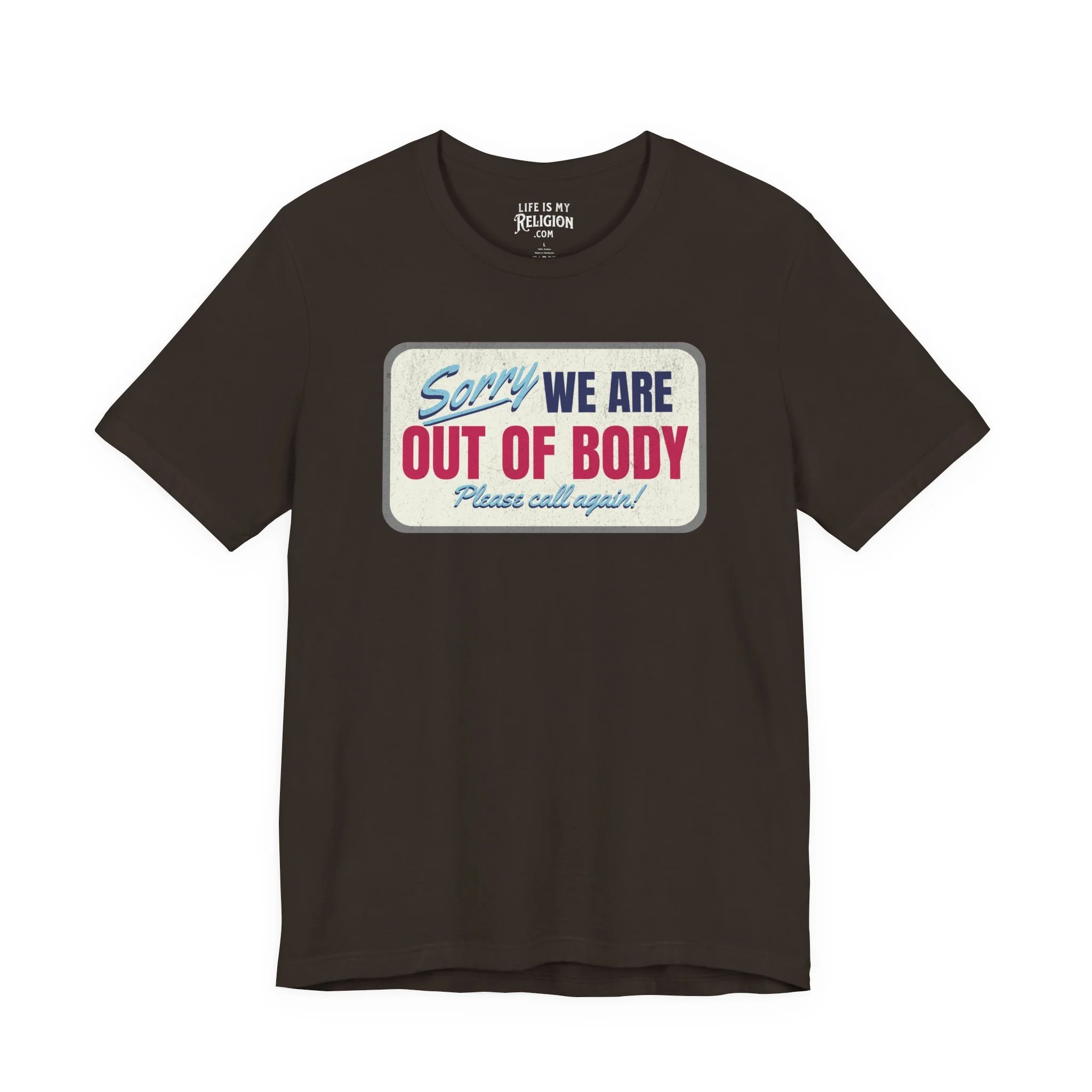 Sorry We Are Out of Body Please Call Again - Short Sleeve Tee