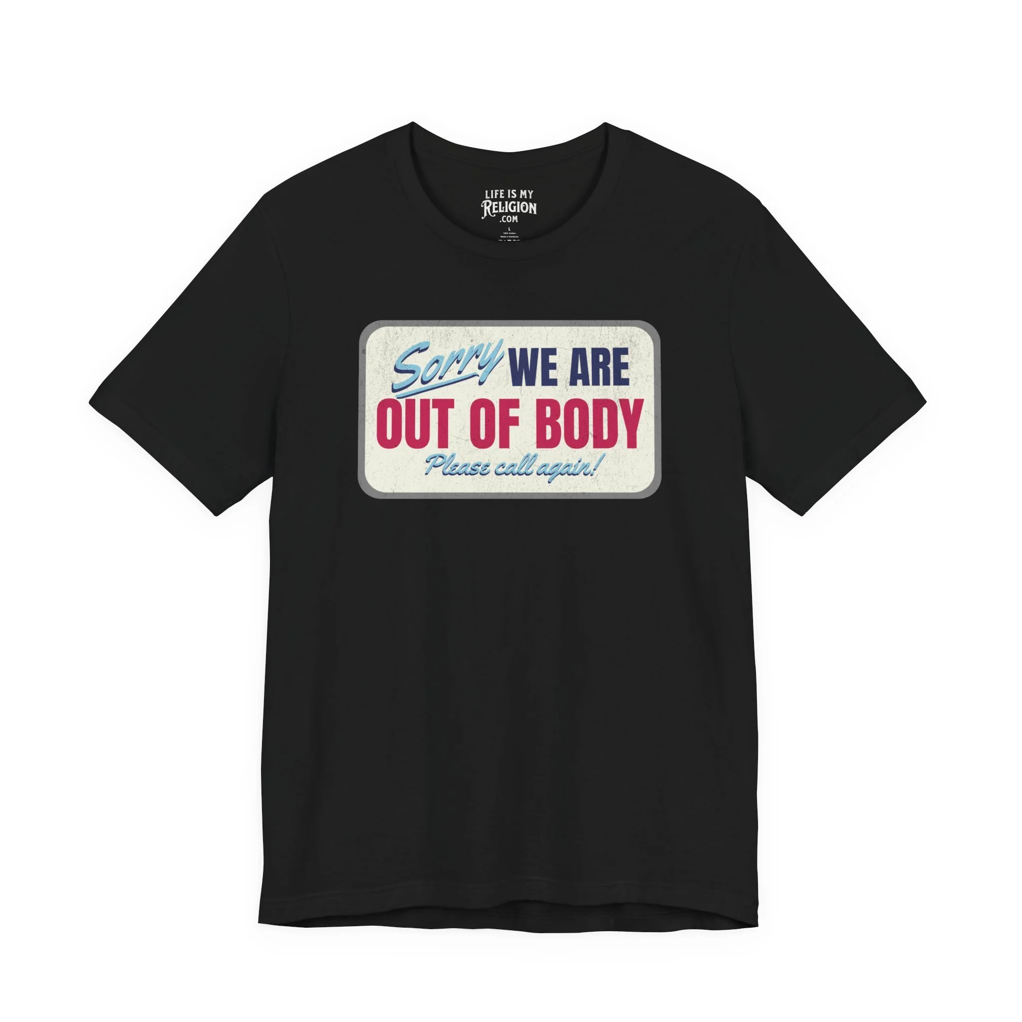 Sorry We Are Out of Body Please Call Again - Short Sleeve Tee