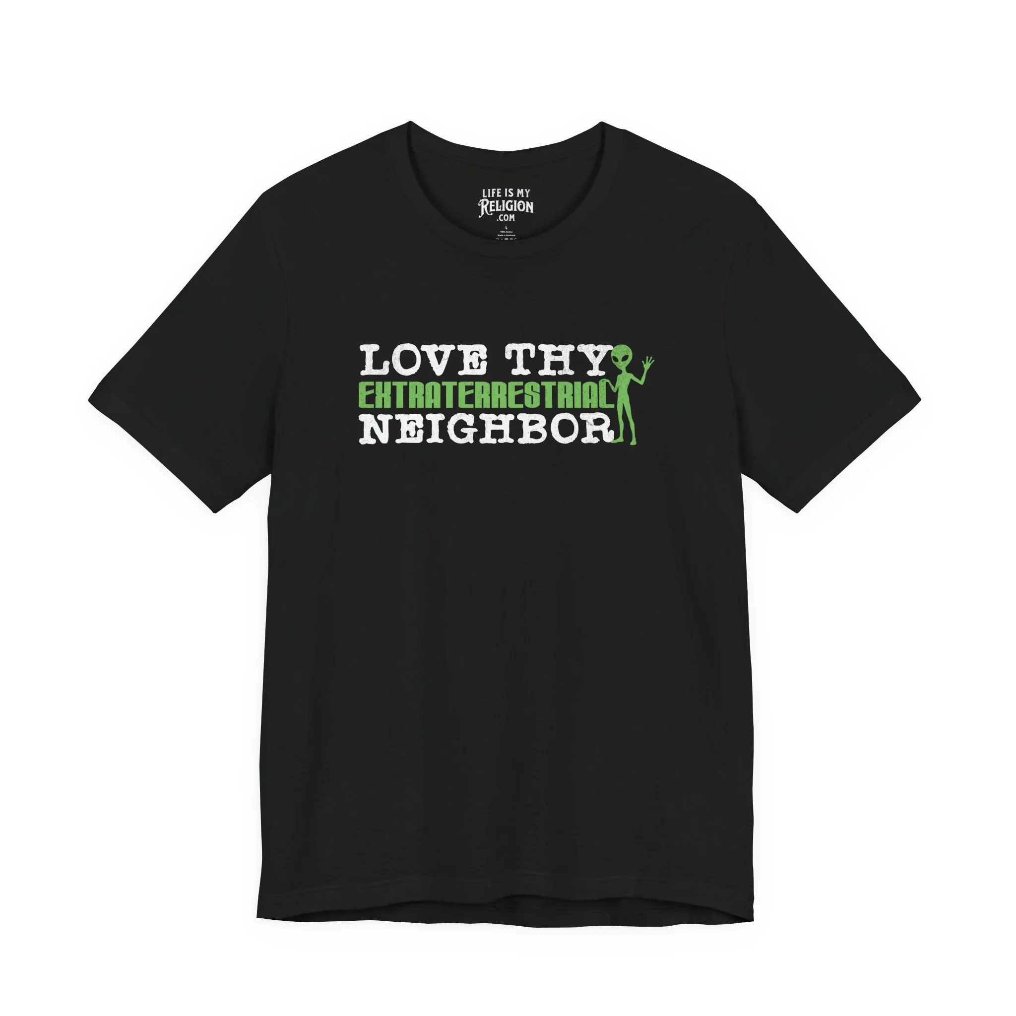 Love Thy Extraterrestrial Neighbor - Short Sleeve Tee