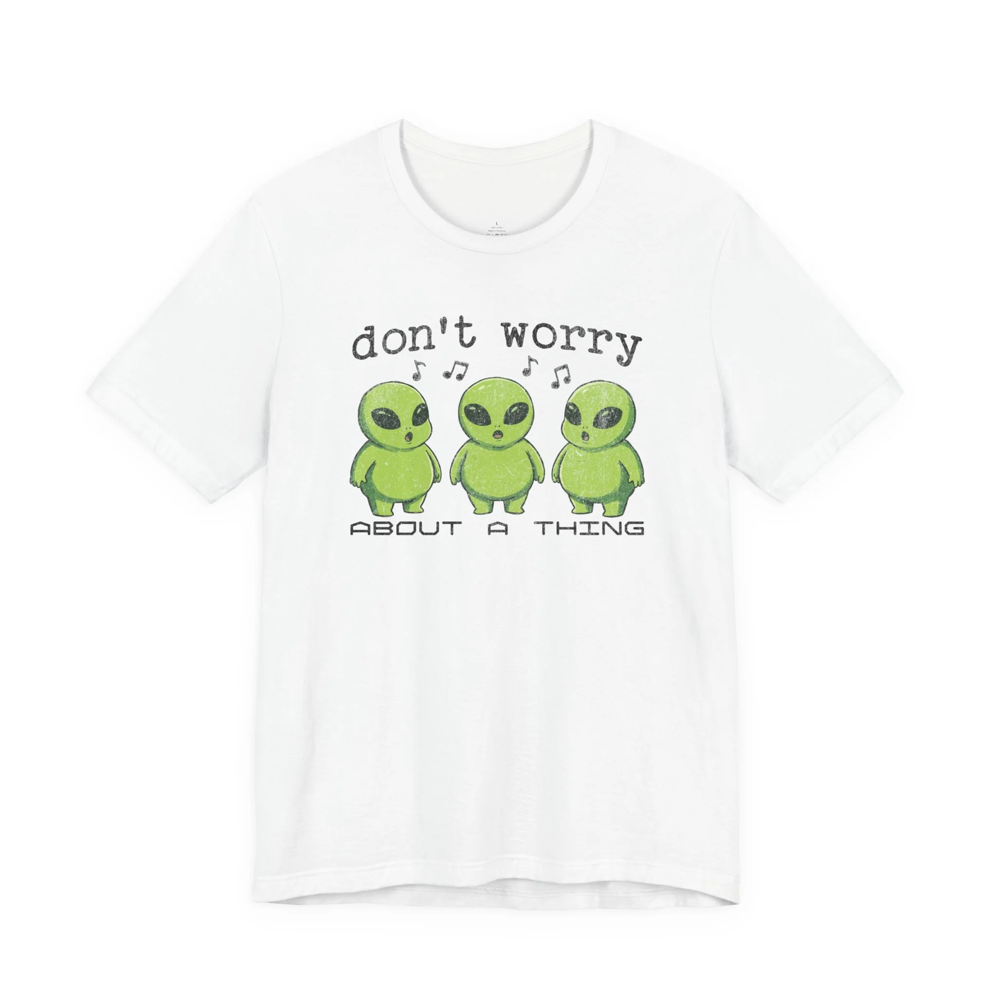 Three Little Aliens: Don't Worry About a Thing - Short Sleeve Tee