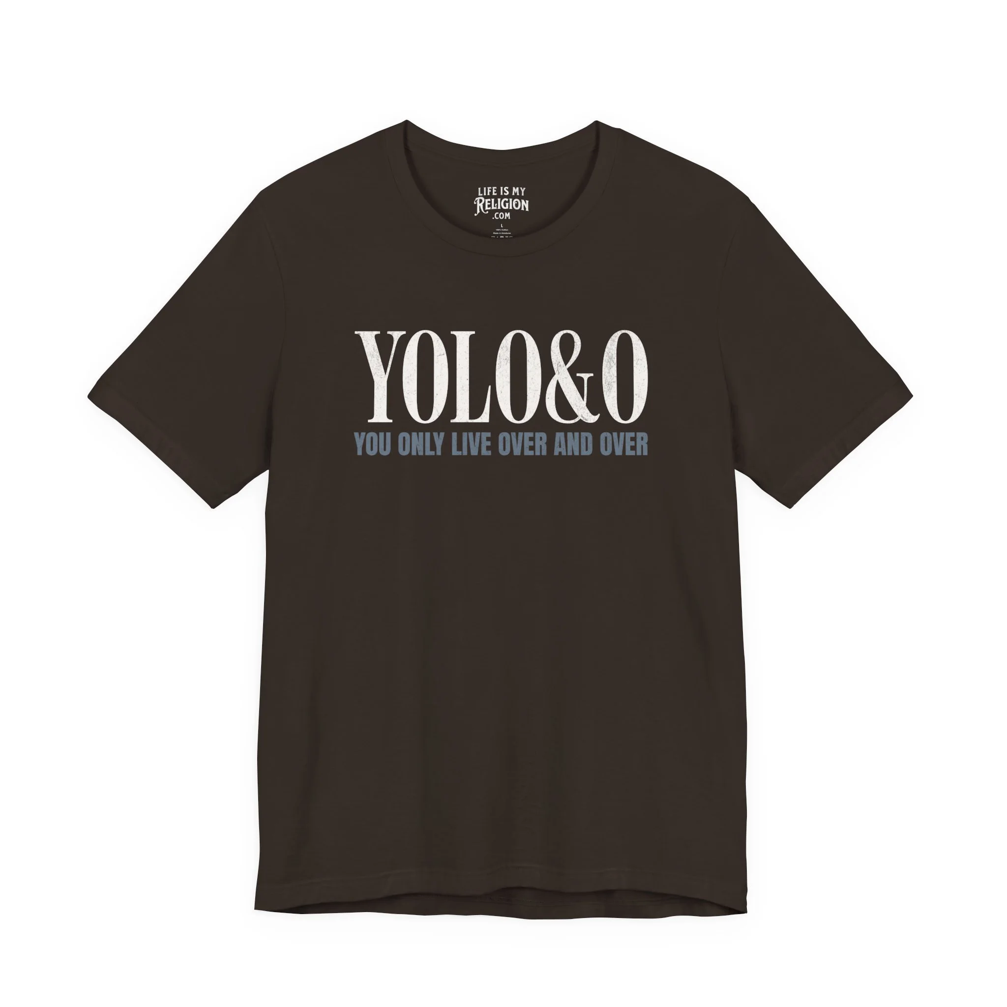 YOLO&O (You Only Live Over and Over) - Short Sleeve Tee