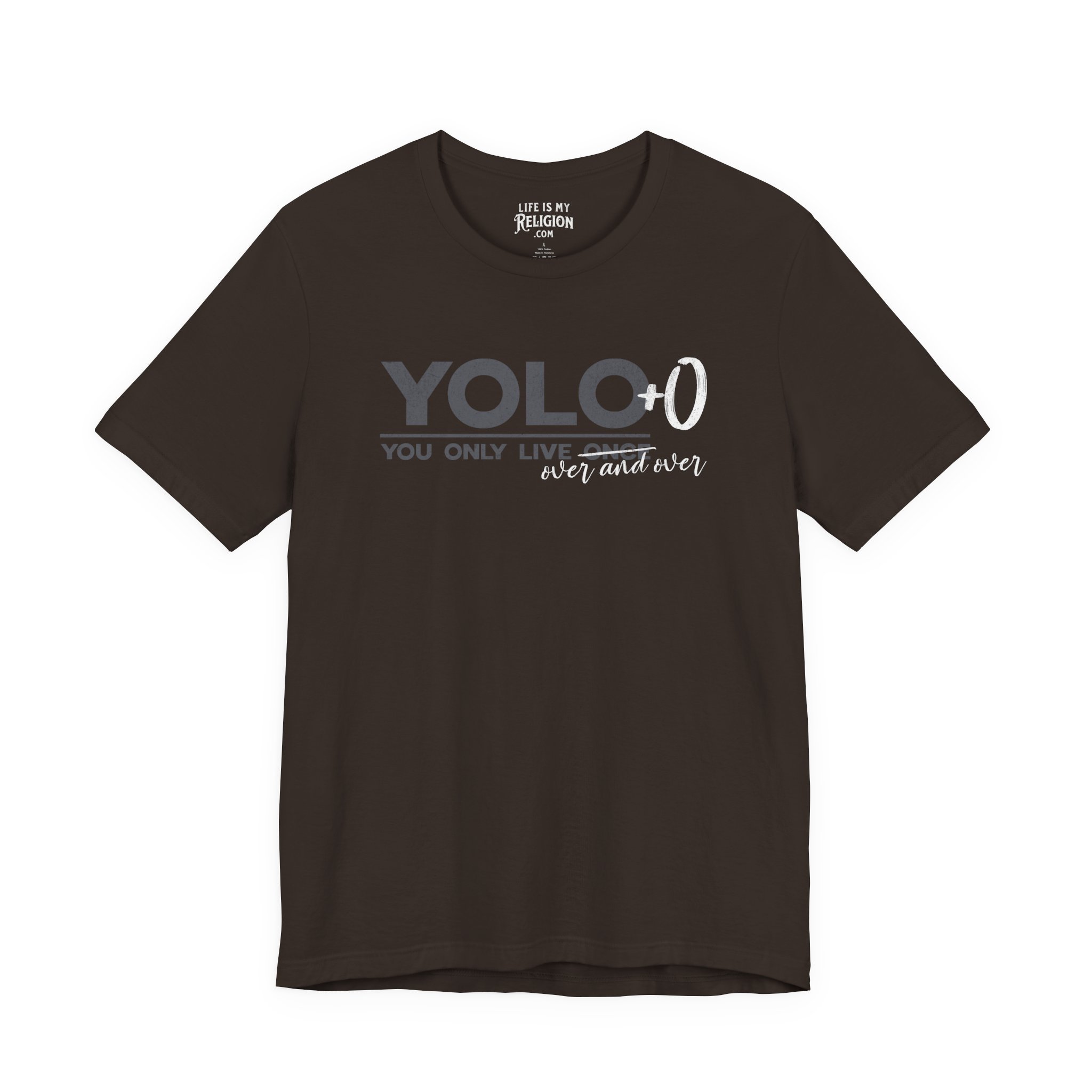 YOLO+O (You Only Live Over and Over) - Short Sleeve Tee