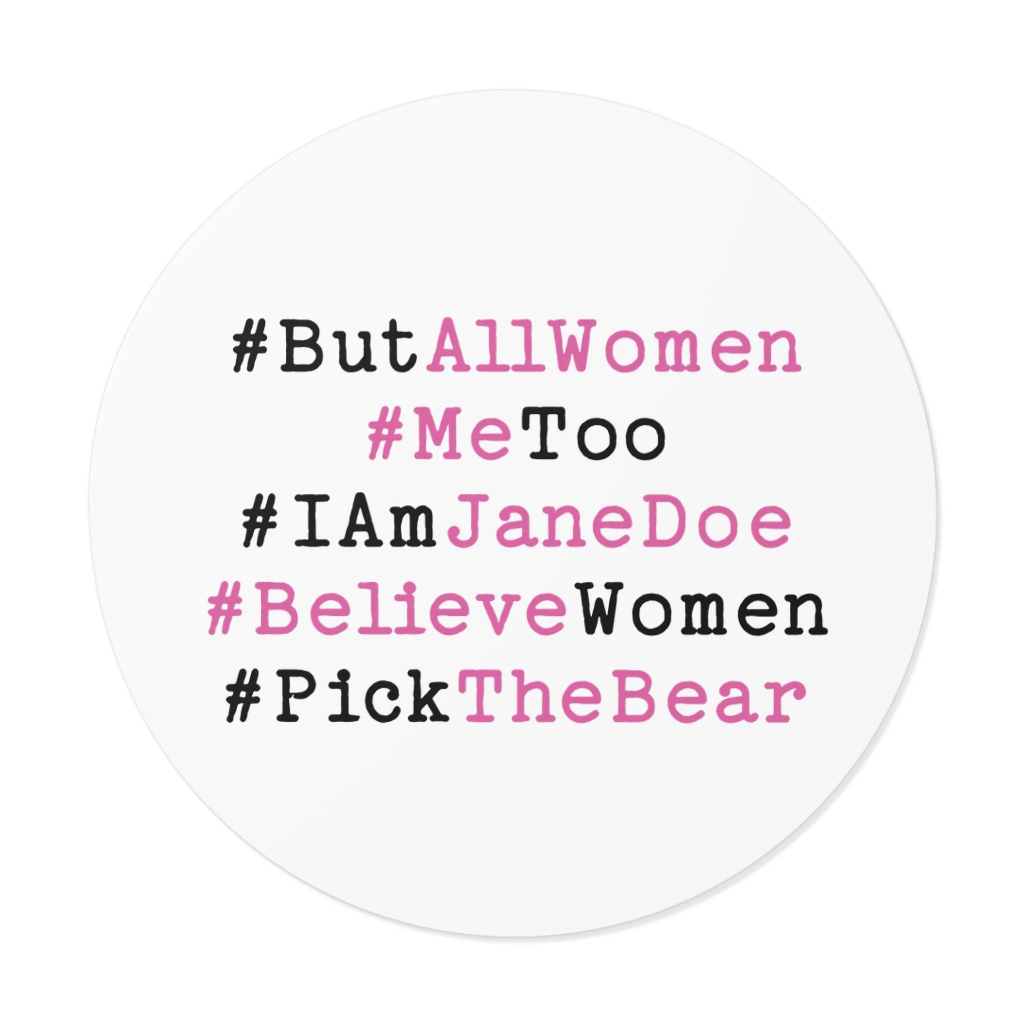 But All Woman - UV Resistant Vinyl Sticker (White, 4 Sizes)