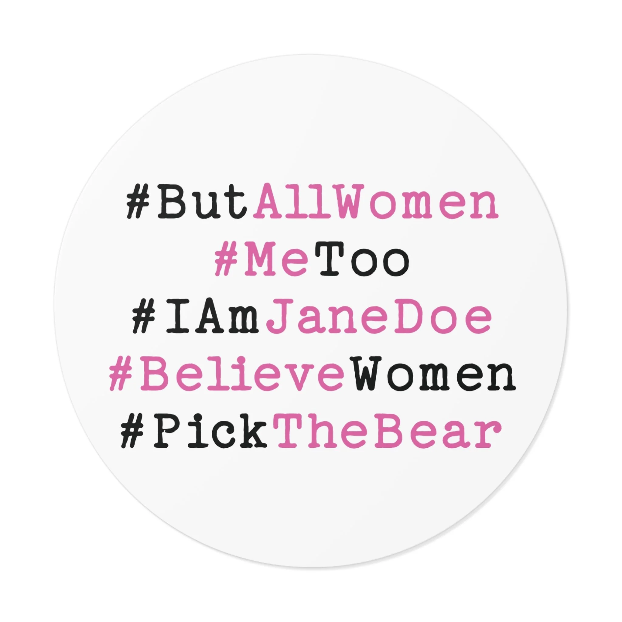 But All Woman - UV Resistant Vinyl Sticker (White, 4 Sizes)