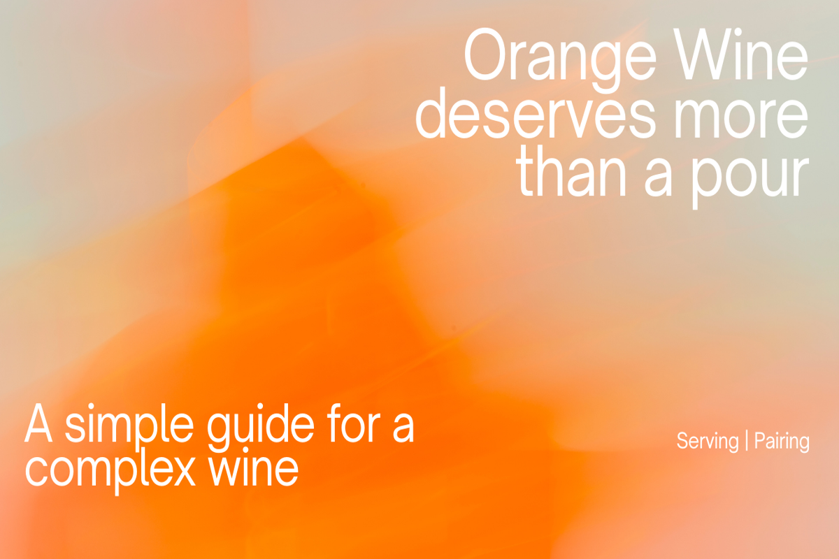 Serving Orange Wine: How to Enjoy it at its Best