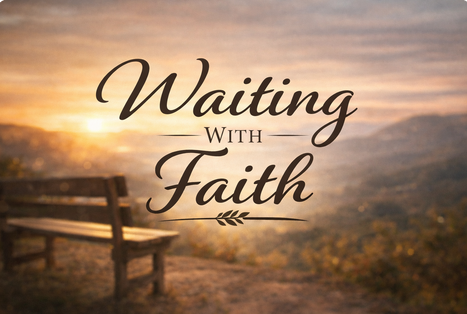 Waiting With Faith