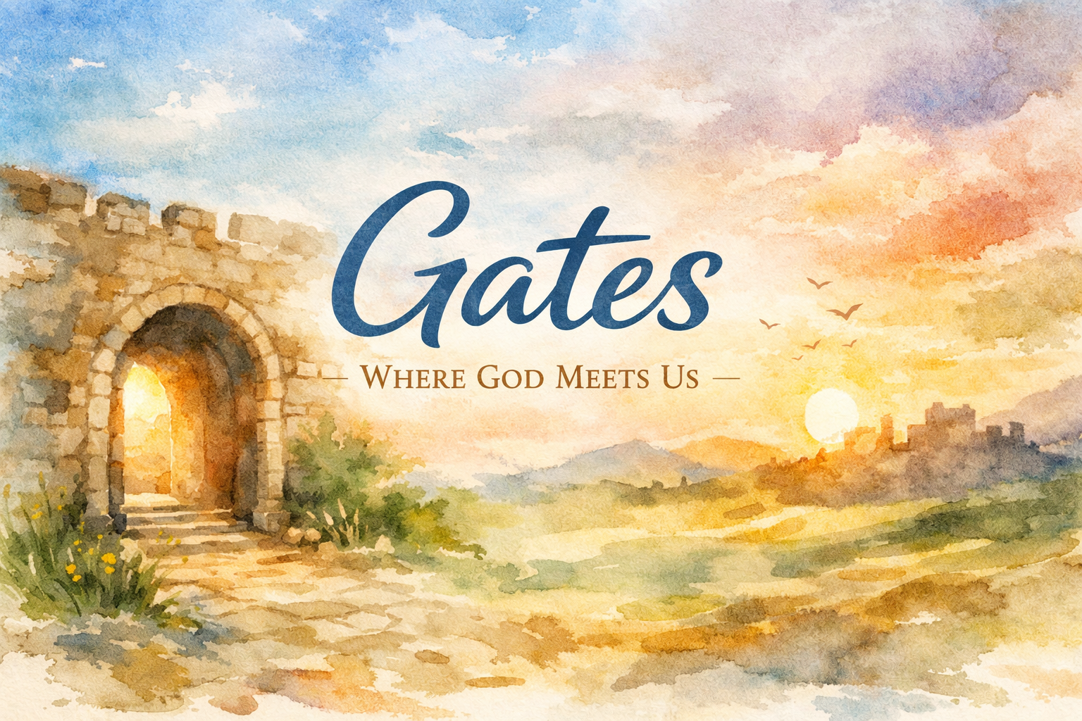 Gates: Where God Meets Us and Moves Us Forward