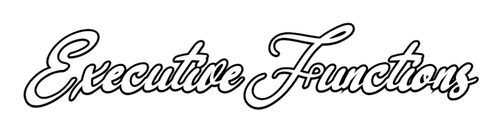 Text reading 'Executive Functions' in white cursive font on a black background.