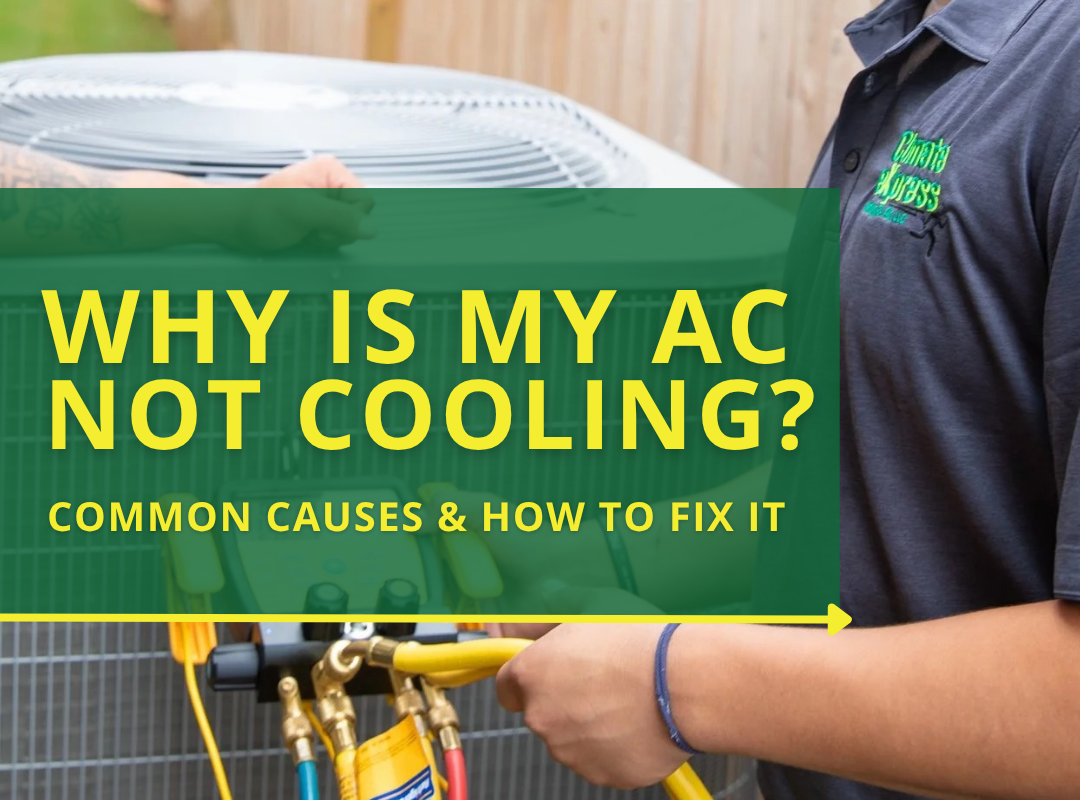 Why Is My AC Not Cooling? Common Causes &amp; How to Fix It