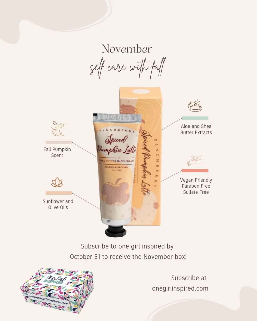 Subscribe at onegirlinpsired.com by October 31st to receive the November box!