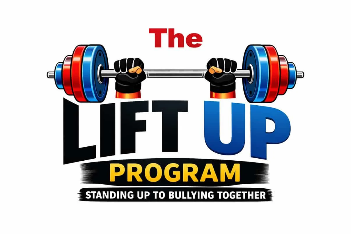 A logo for The Lift Up Program featuring a barbell with weights and two black-gloved hands, with the text 'The Lift Up Program' and 'Standing Up to Bullying Together'.