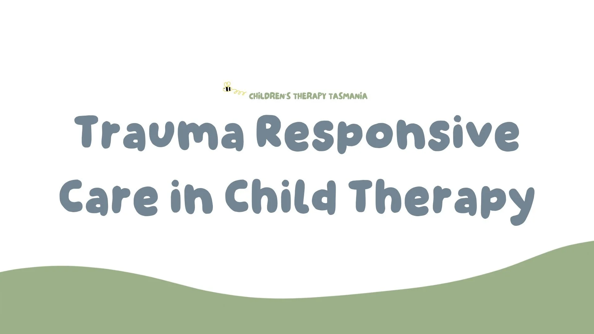 20th April 2026 - Live Online - Trauma Responsive Care in Child Therapy