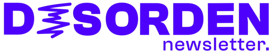 Texto en el que se lee 'DESORDEN newsletter' en letras grandes y moradas, con efectos de movimiento en la palabra 'DESORDEN'.