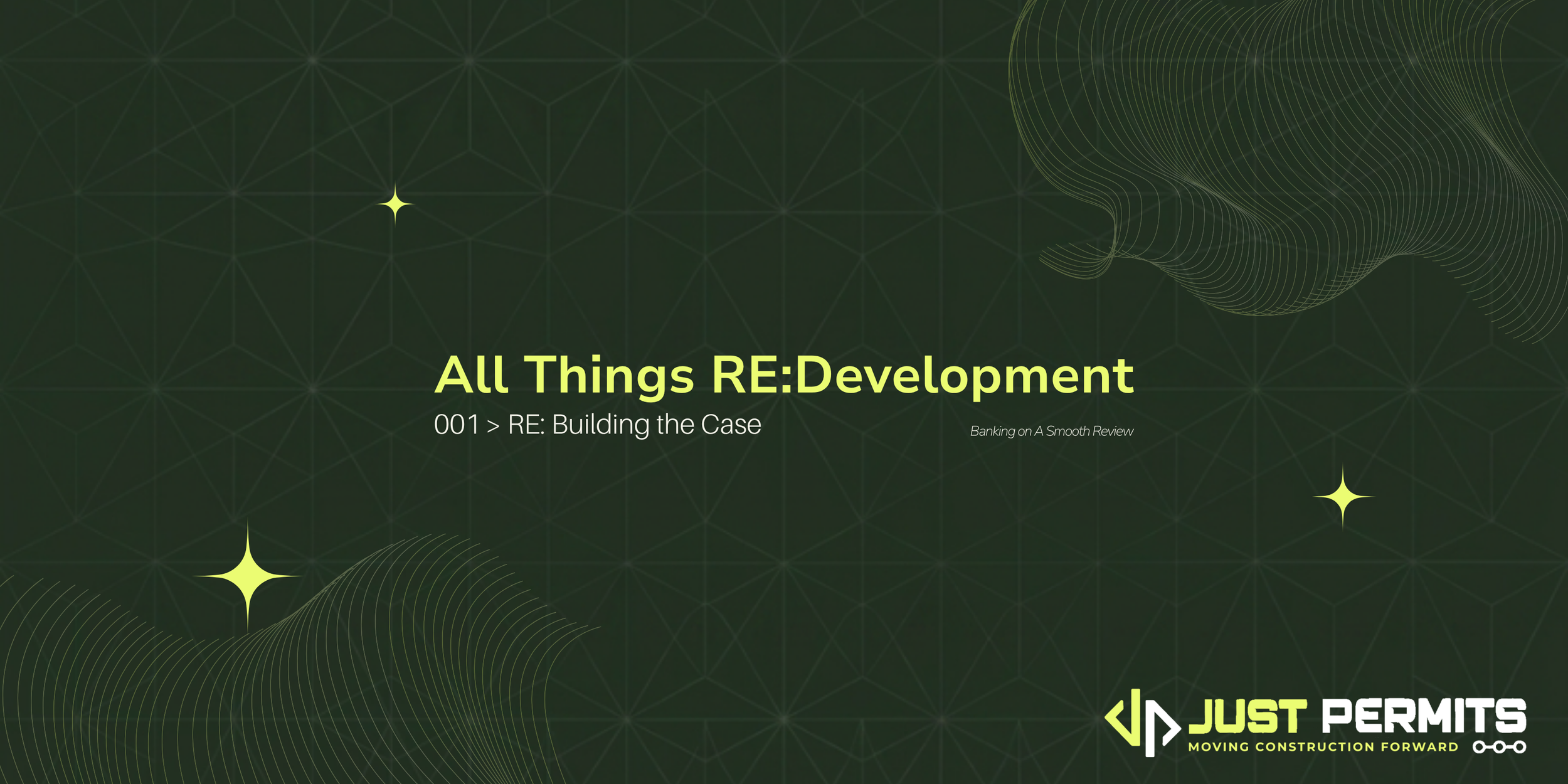 All Things RE: Development, Issue 001
