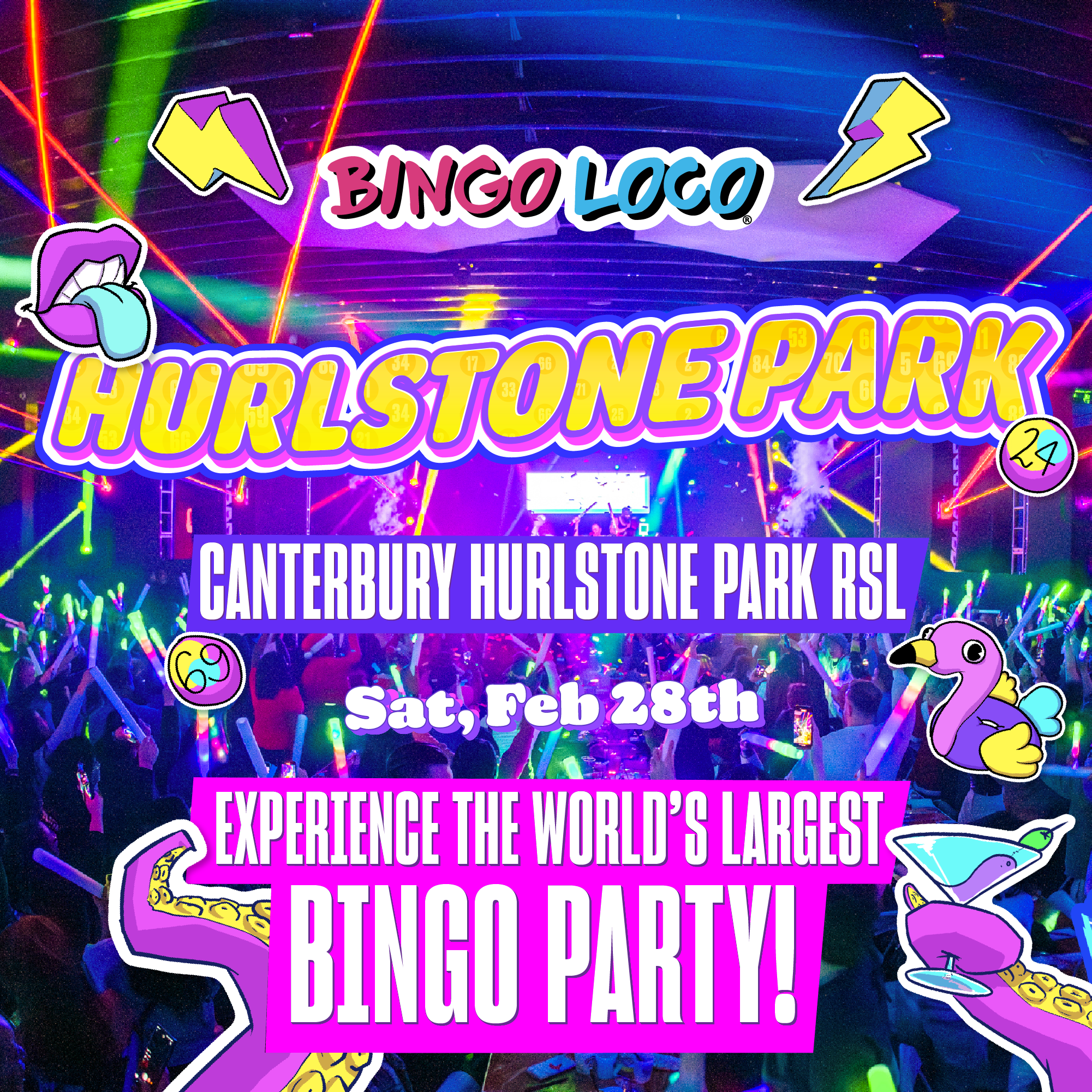 A vibrant promotional poster for a Bingo Loco event at Hurlstone Park, Canterbury Hurlstone Park RSL on Saturday, February 28th, featuring colorful lasers, a crowd with glow sticks, and cartoon-style graphics of lips, lightning bolts, a flamingo playing a saxophone, and a cocktail glass.