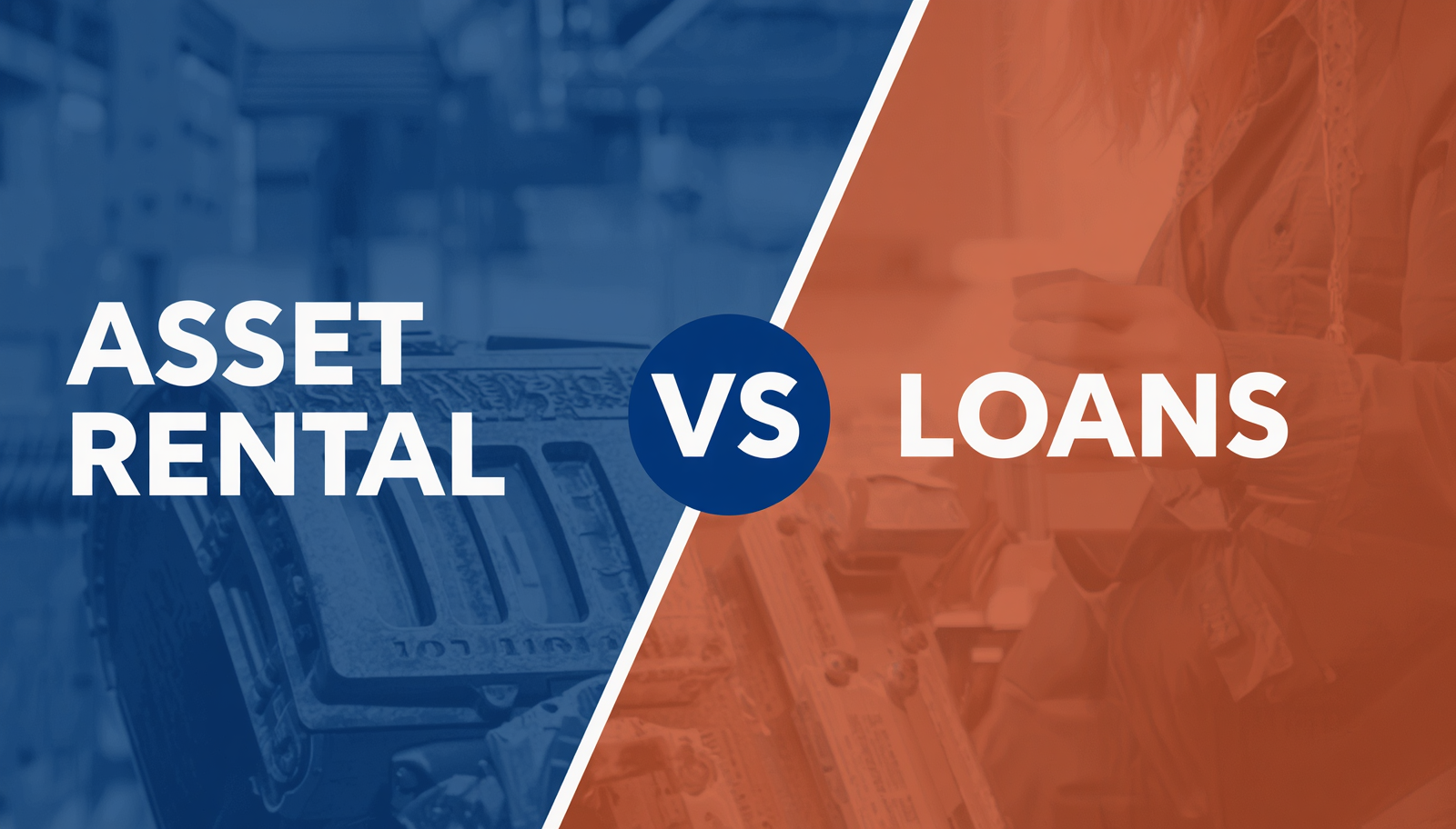 Asset Rental vs Loans for SMEs: What Works Better During Cash Flow Issues