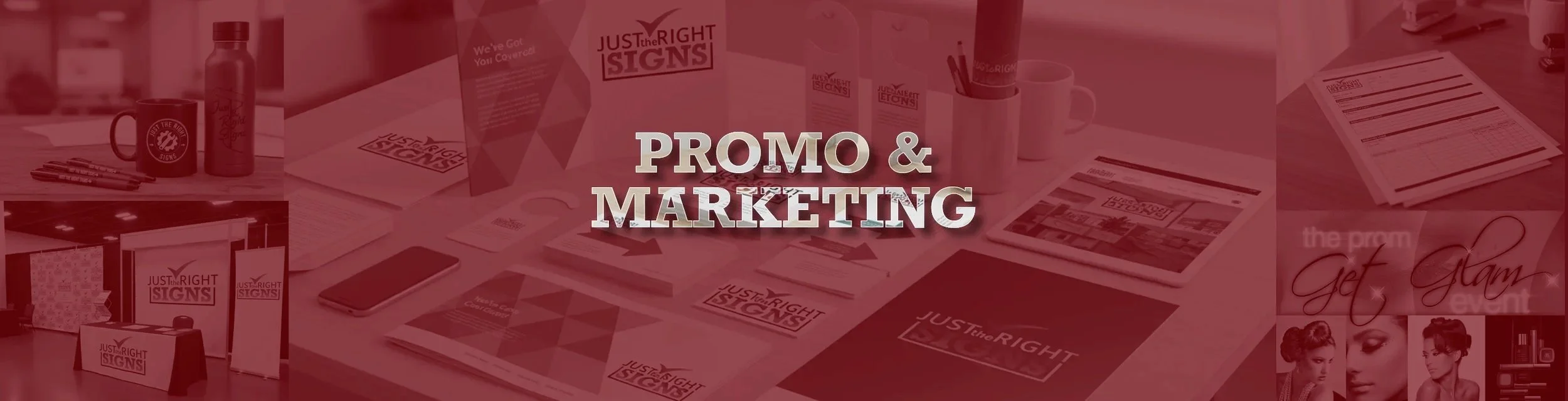 Table with promotional materials including brochures, flyers, pens, and branded mugs for a marketing business called 'Just the Right Signs', with the words 'Promo & Marketing' overlayed.