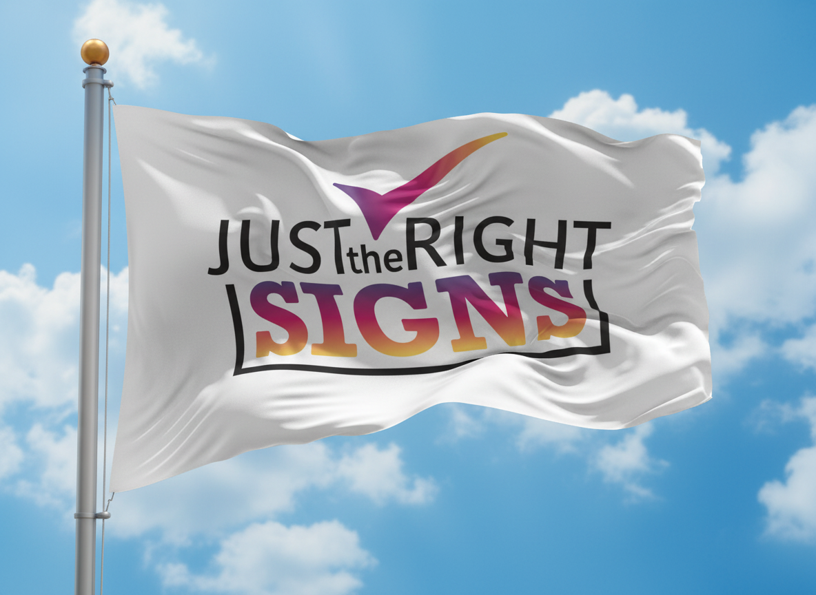 A flag flying in the wind with the text 'Just the Right Signs' and a checkmark logo against a cloudy blue sky.